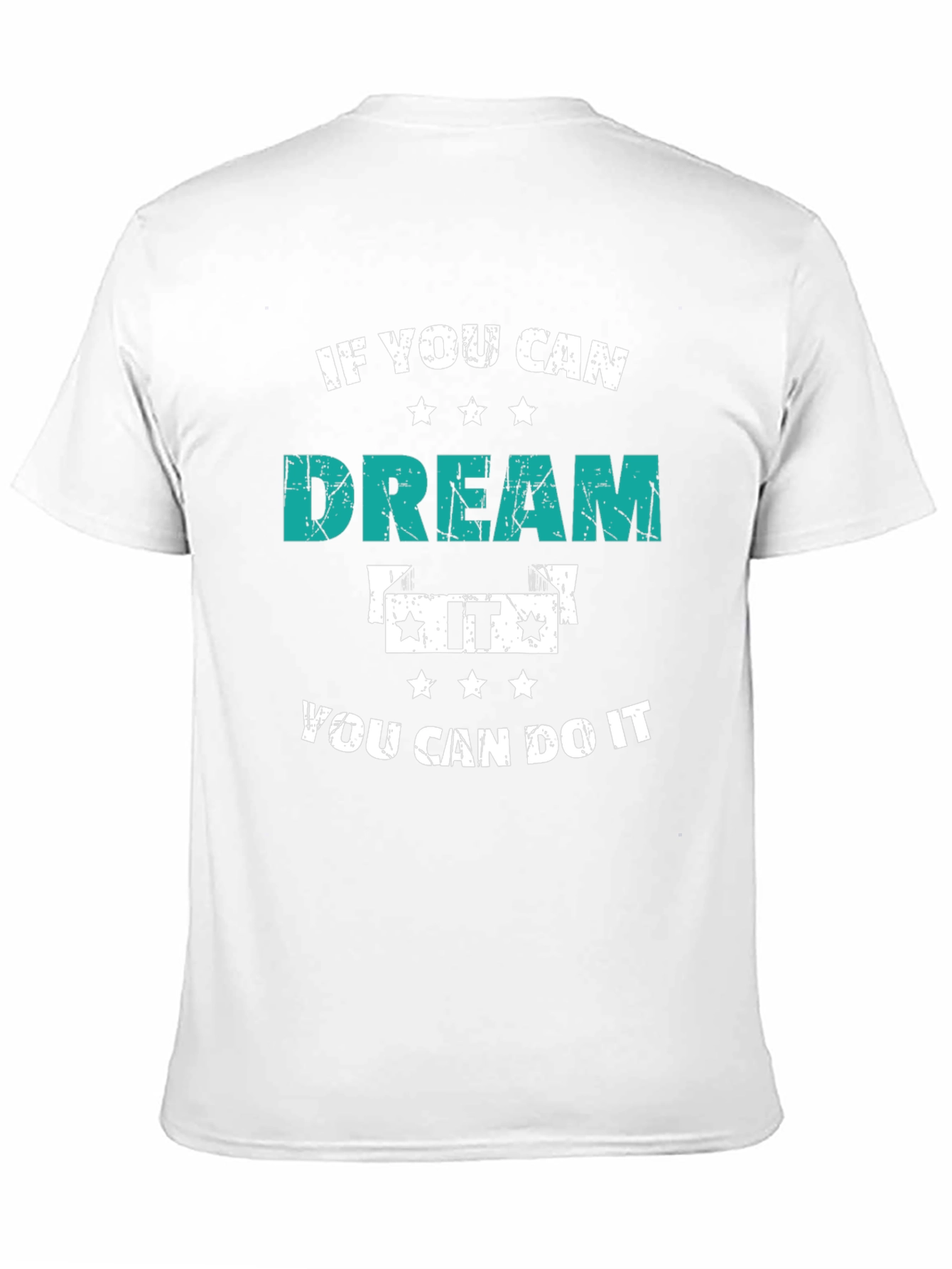 Dream It T-Shirt - Motivational Tee