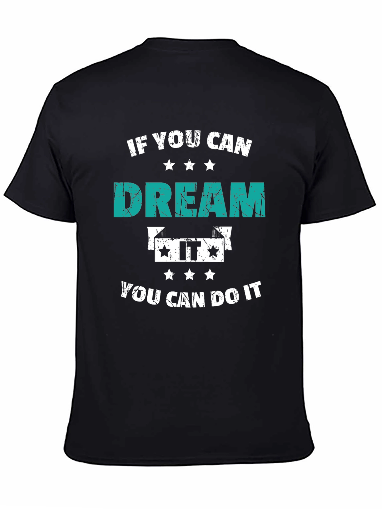 Dream It T-Shirt - Motivational Tee