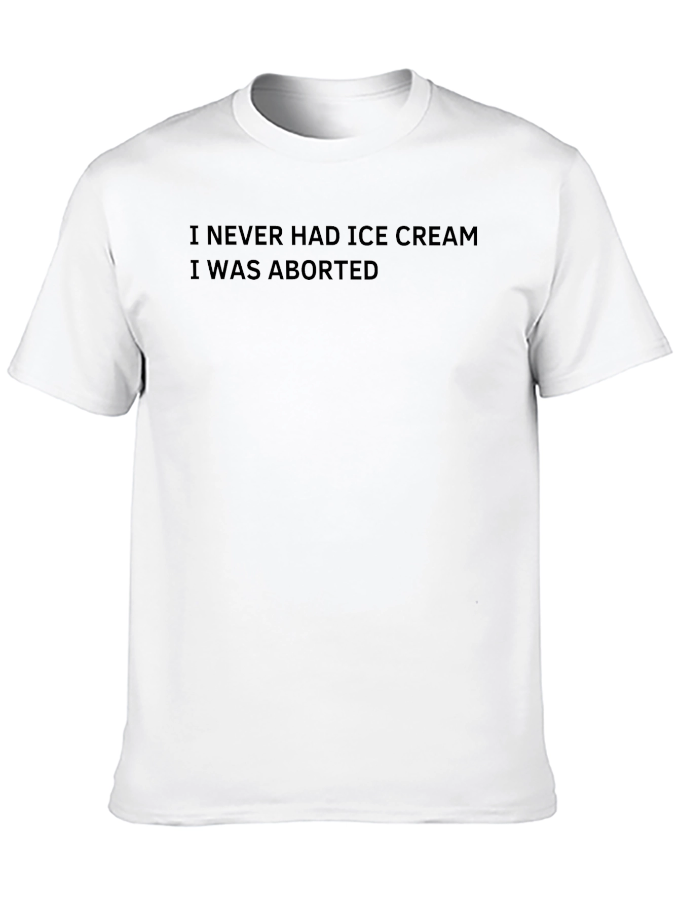 I Never Had Ice Cream Tee