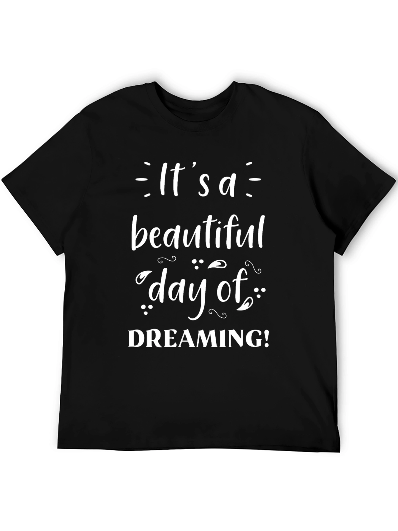 Inspirational Dreaming Graphic T-Shirt