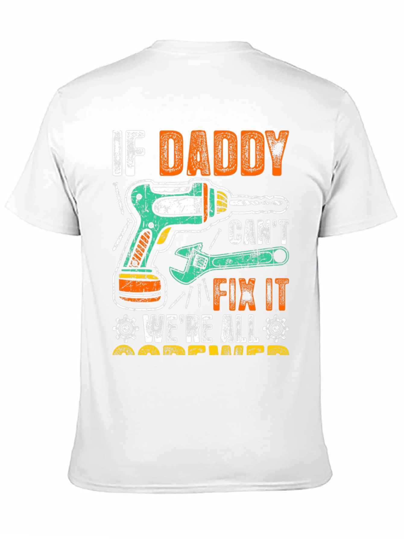If Daddy Cant Fix It T-Shirt