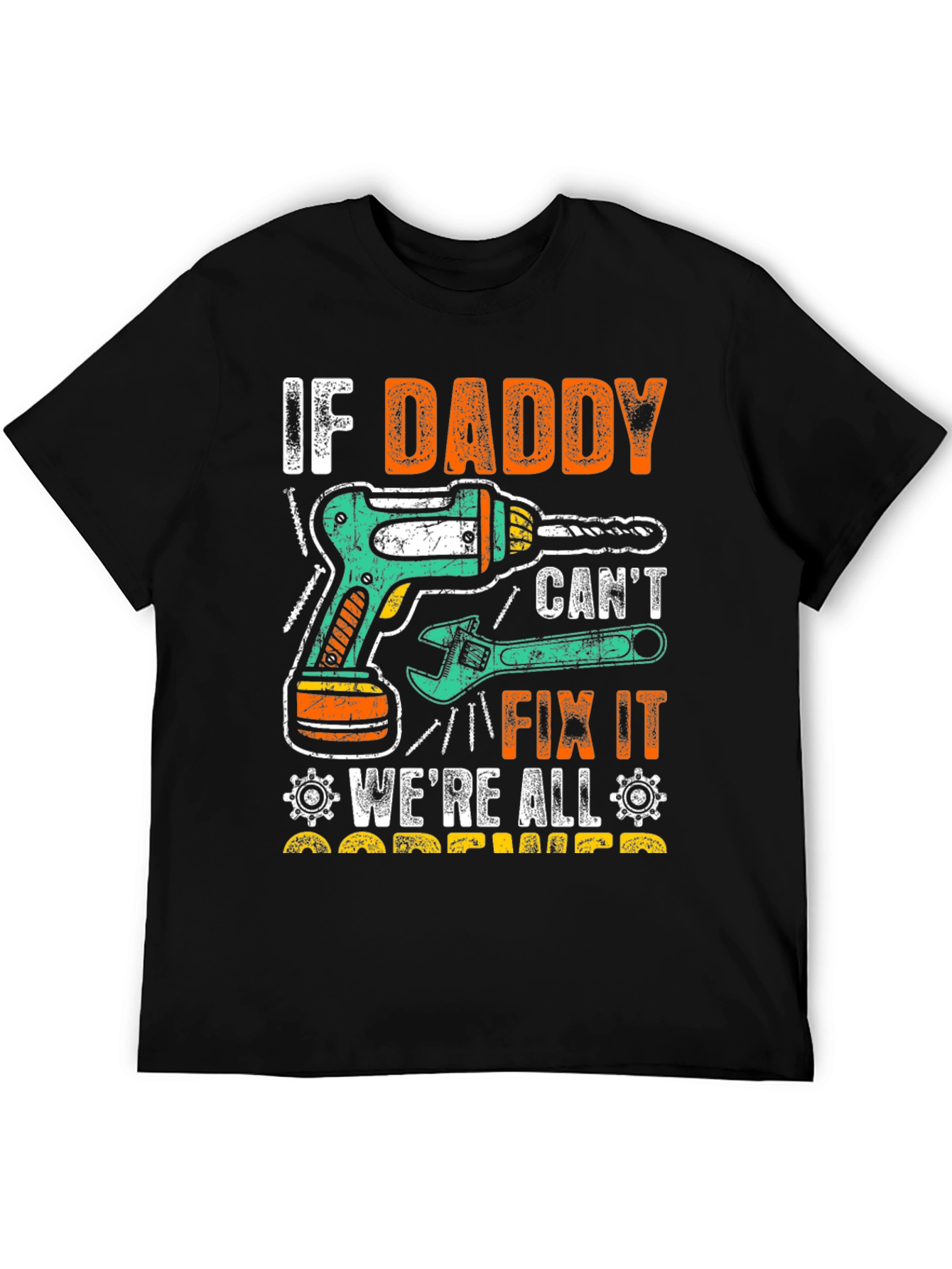 If Daddy Cant Fix It T-Shirt