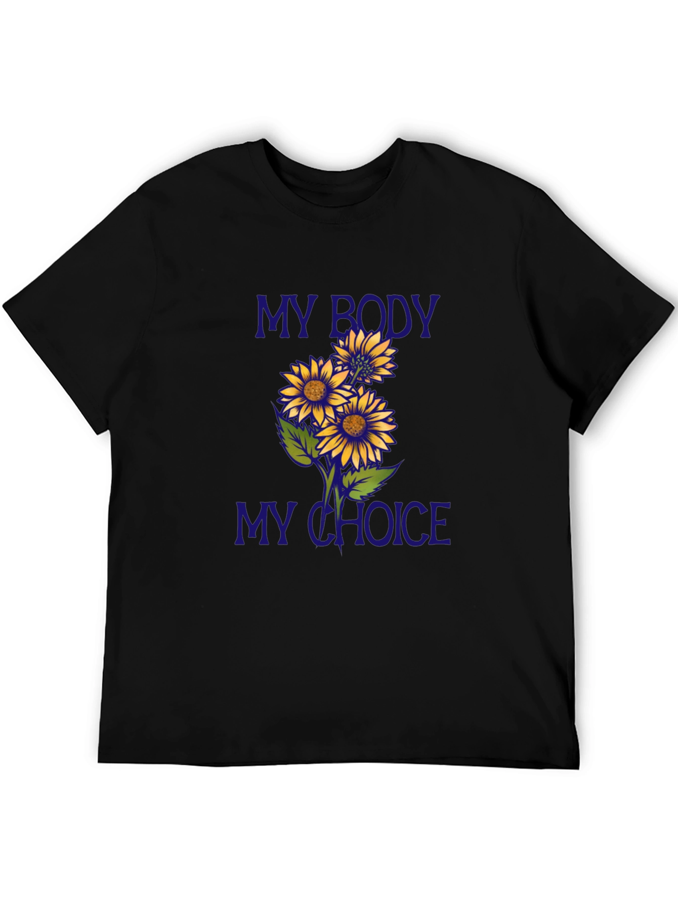My Body My Choice Sunflower Graphic T-Shirt
