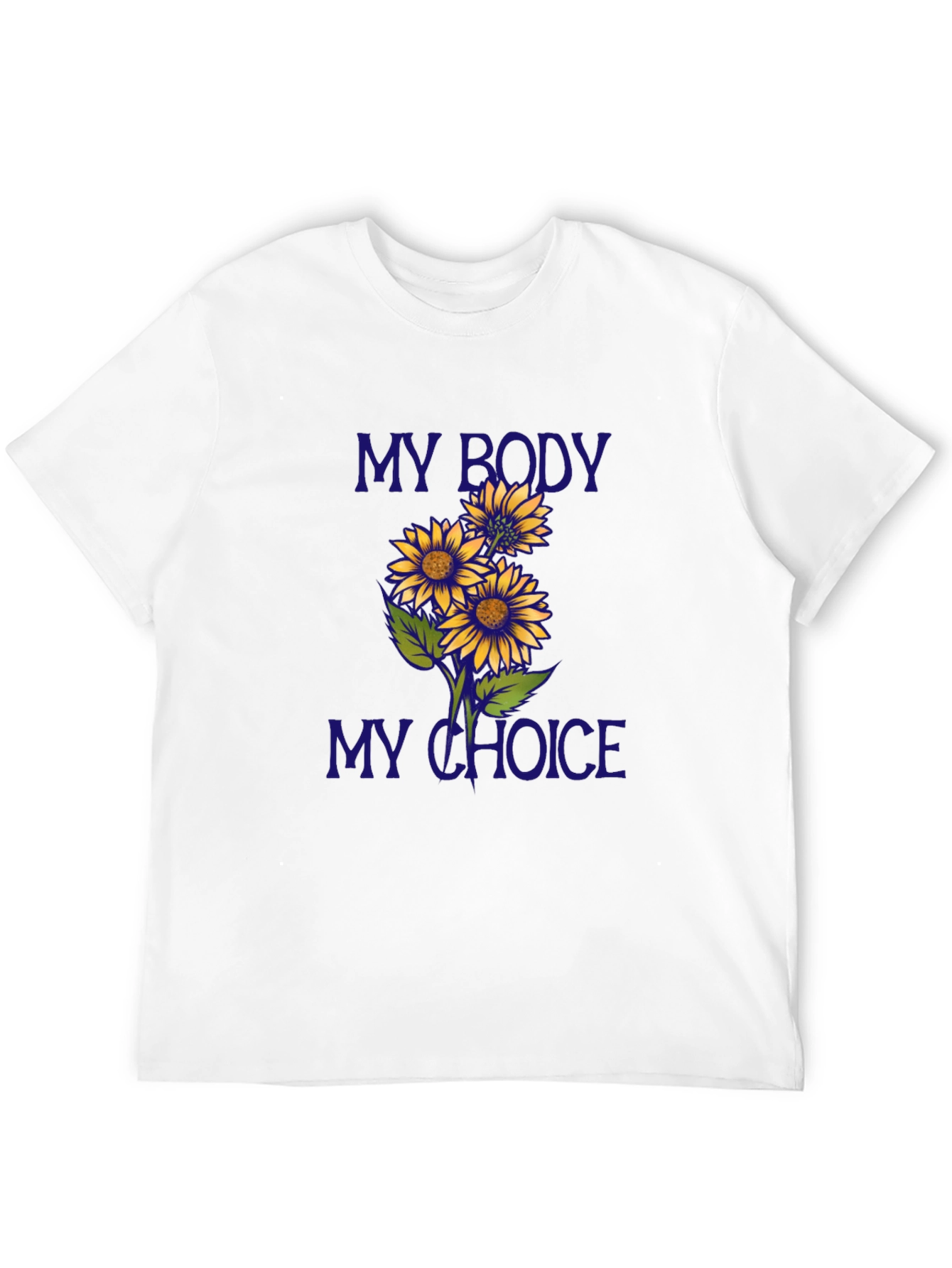 My Body My Choice Sunflower Graphic T-Shirt