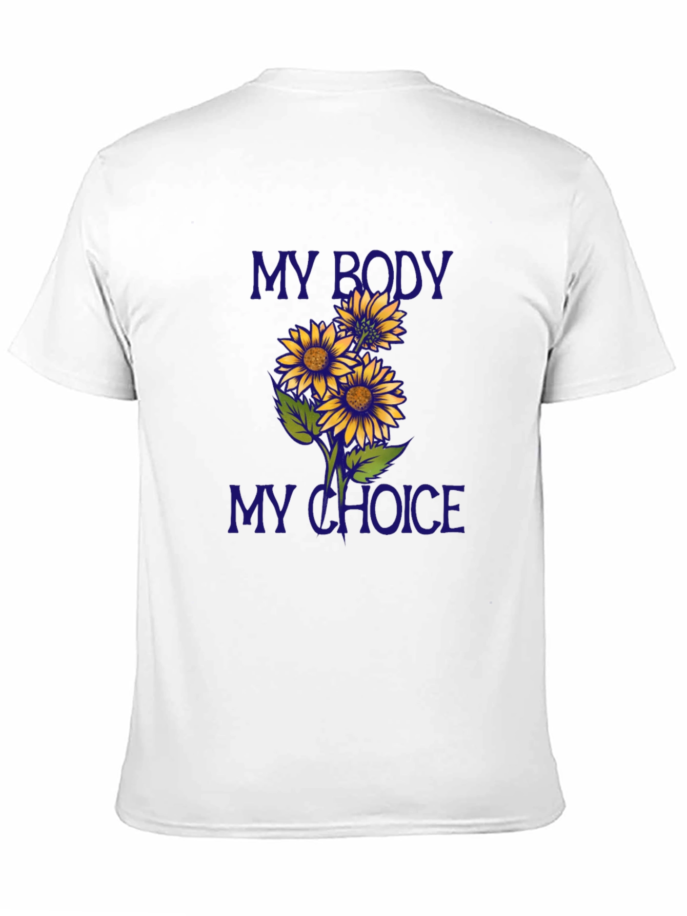 My Body My Choice Sunflower Graphic T-Shirt