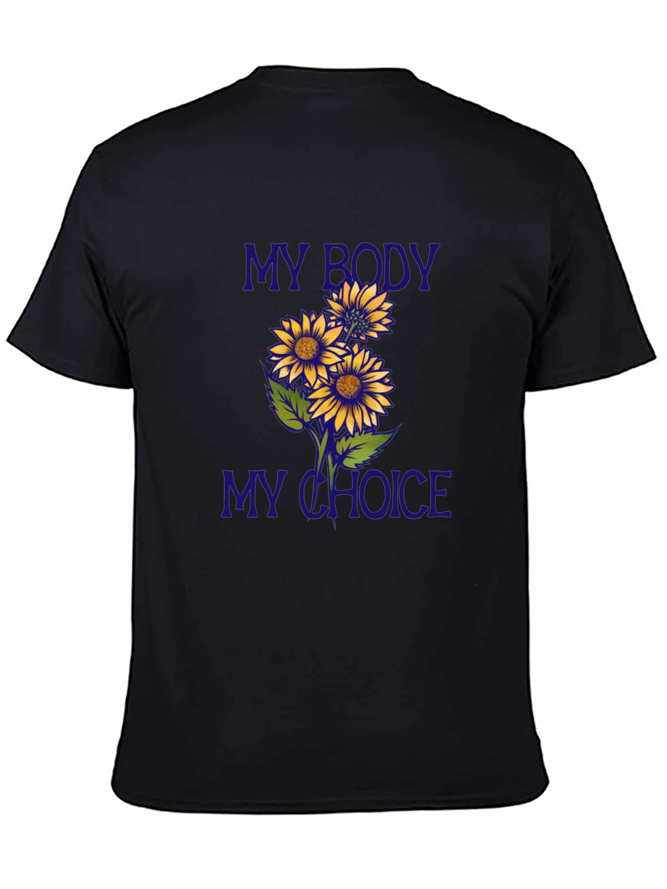 My Body My Choice Sunflower Graphic T-Shirt