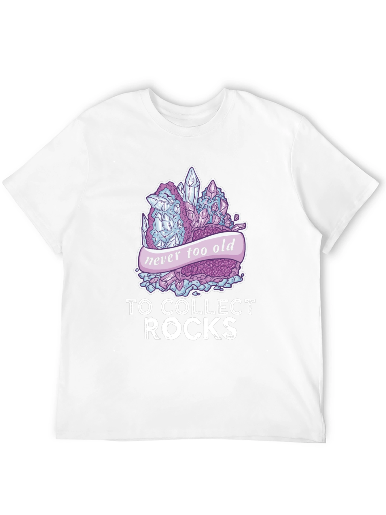 Never Too Old To Collect Rocks T-Shirt