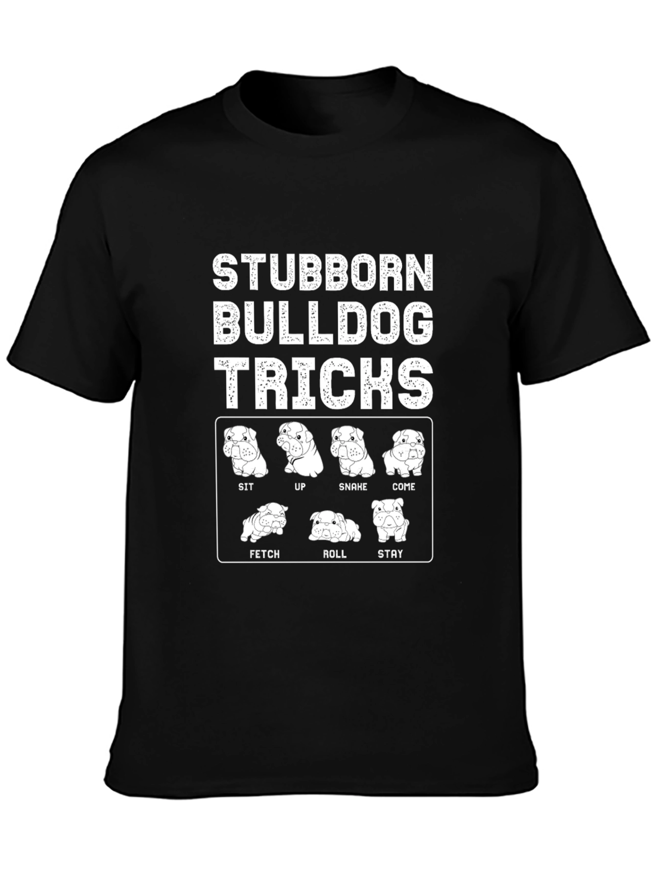 Stubborn Bulldog Tricks Graphic T-Shirt