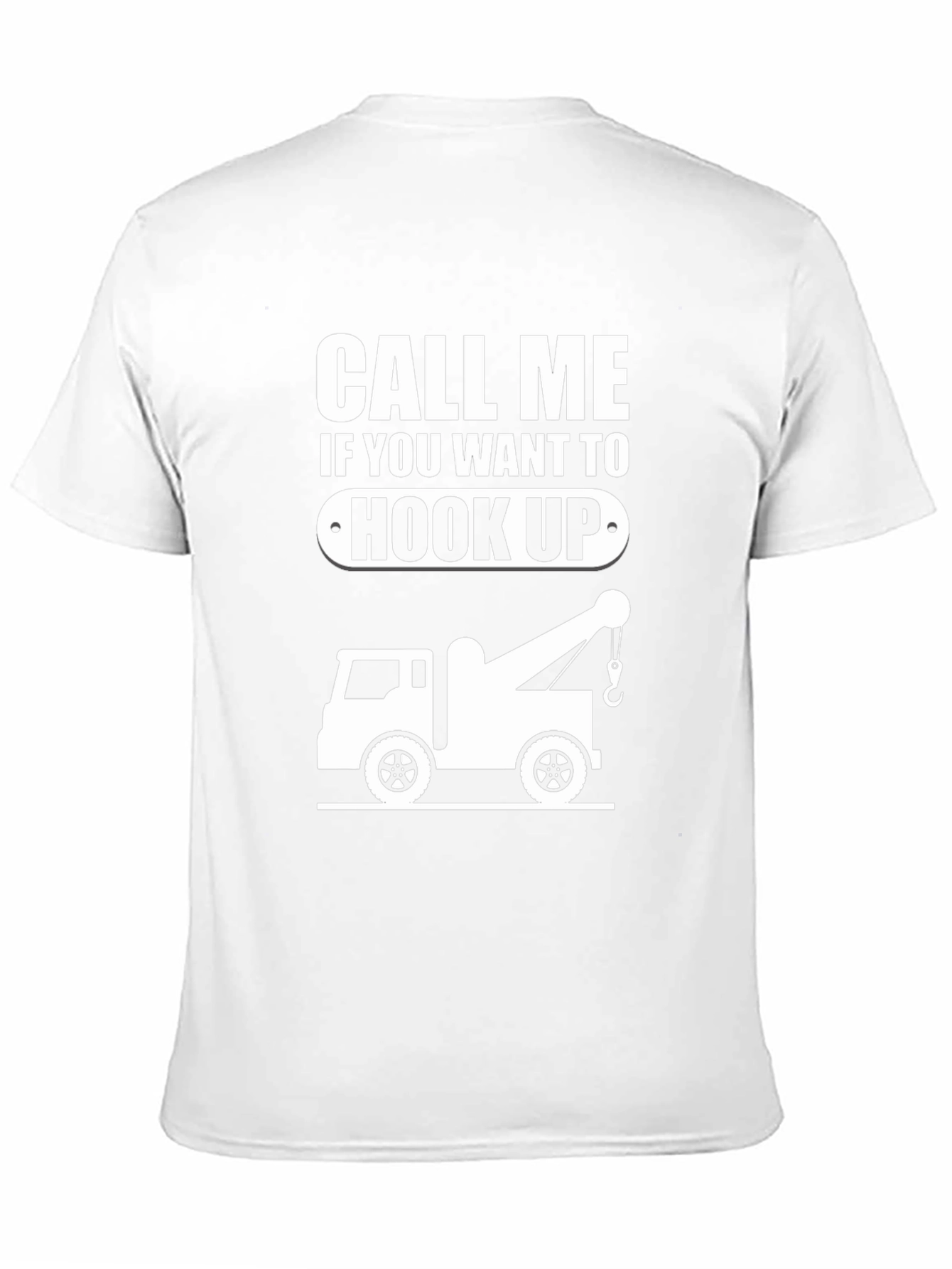 Call Me Hook Up Tow Truck Graphic Tee