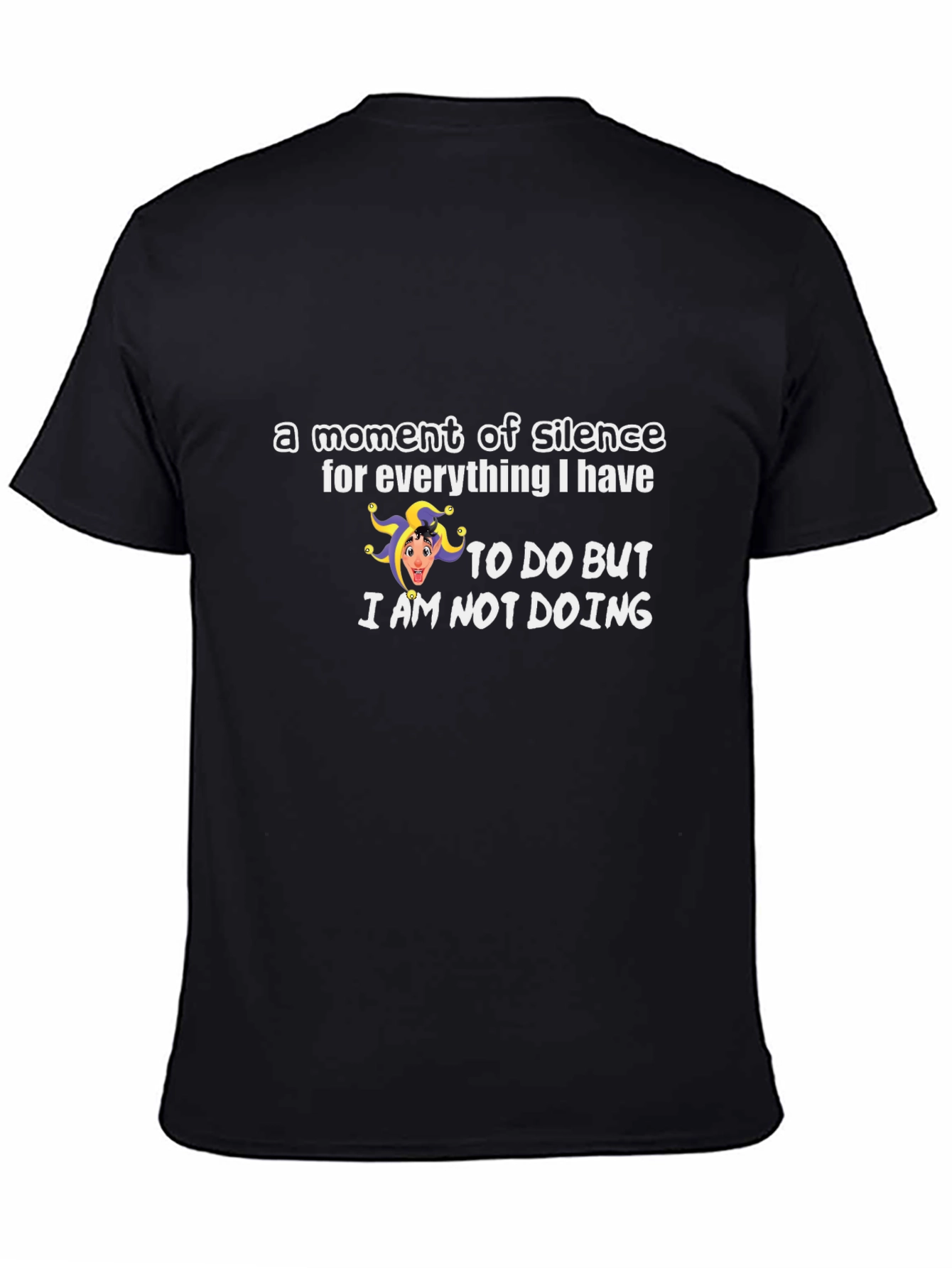 Funny Graphic T-Shirt - A Moment of Silence