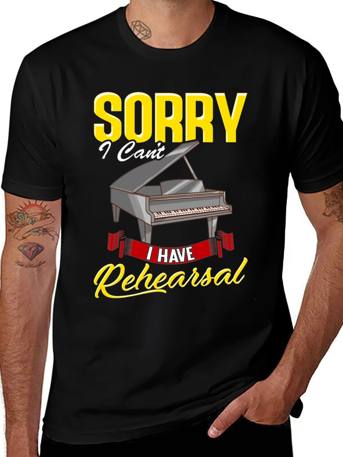 Sorry I Have Rehearsal T-Shirt - Piano Design