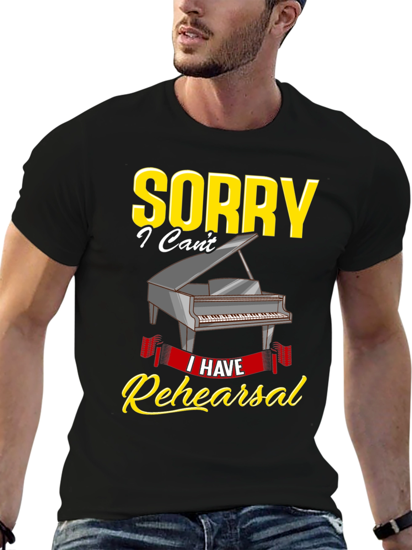 Sorry I Have Rehearsal T-Shirt - Piano Design