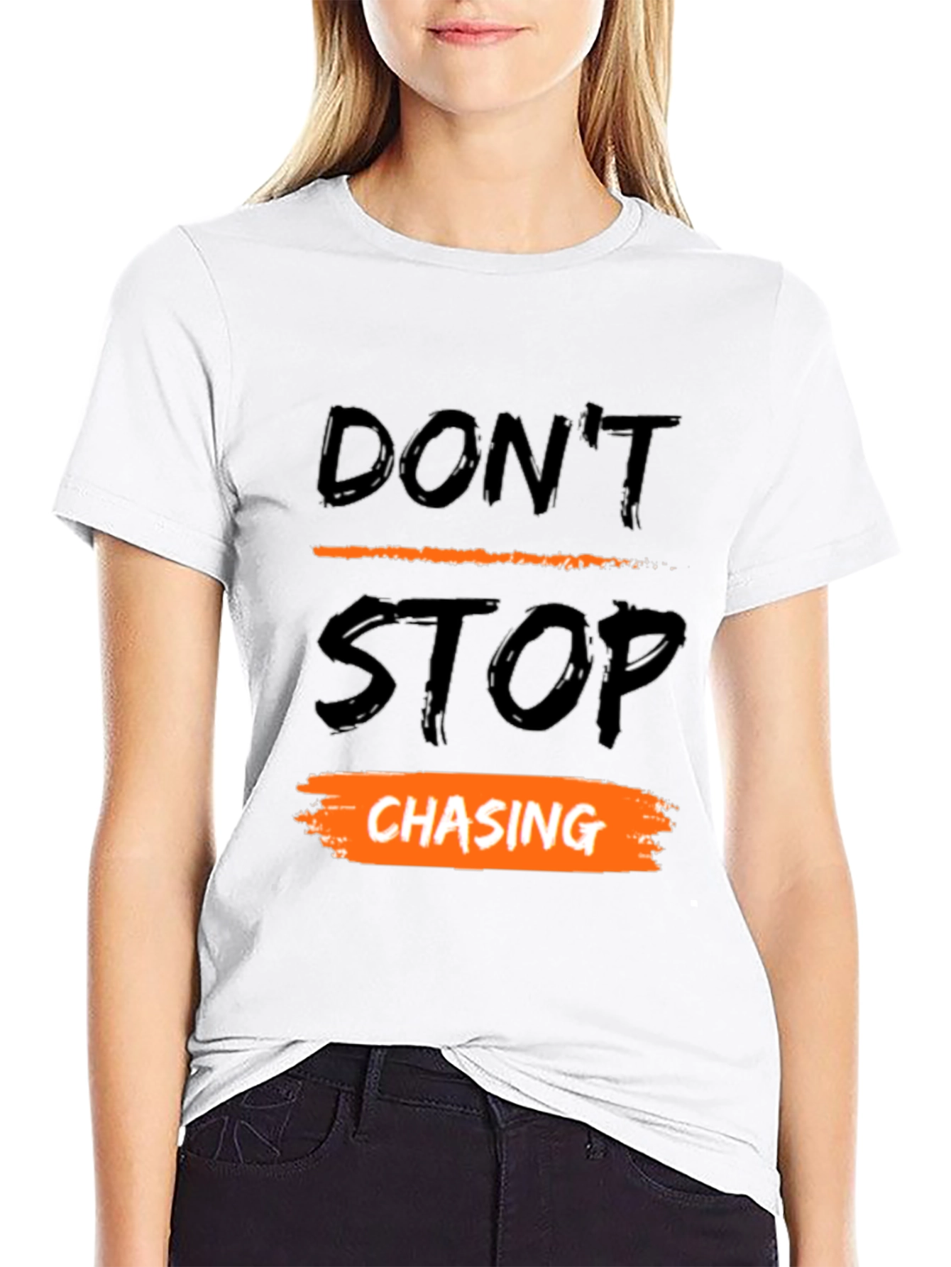 Dont Stop Chasing Graphic T-Shirt