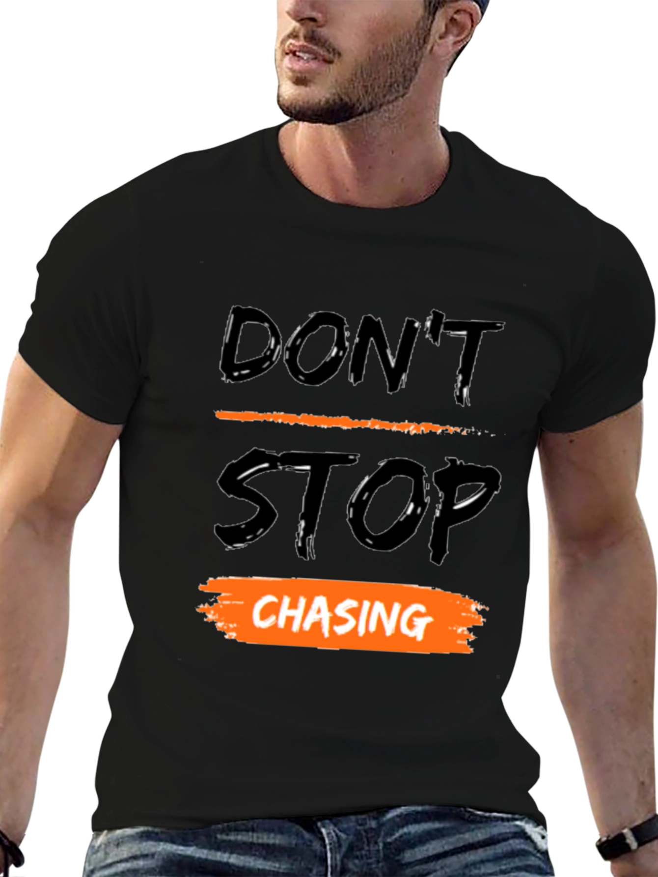 Dont Stop Chasing Graphic T-Shirt