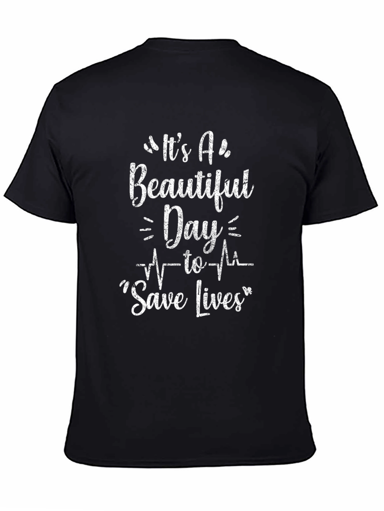 Its A Beautiful Day to Save Lives Graphic Tee