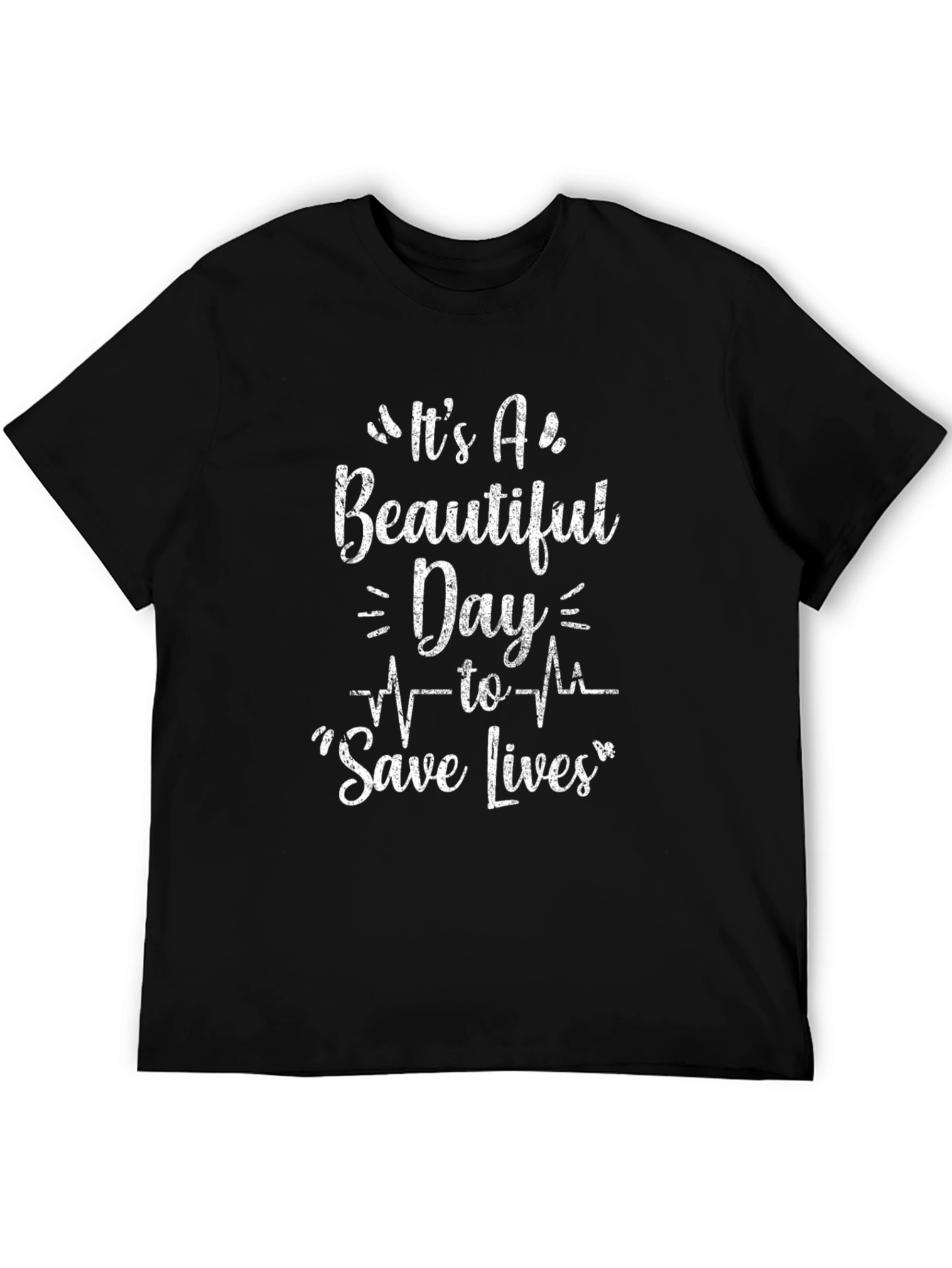 Its A Beautiful Day to Save Lives Graphic Tee