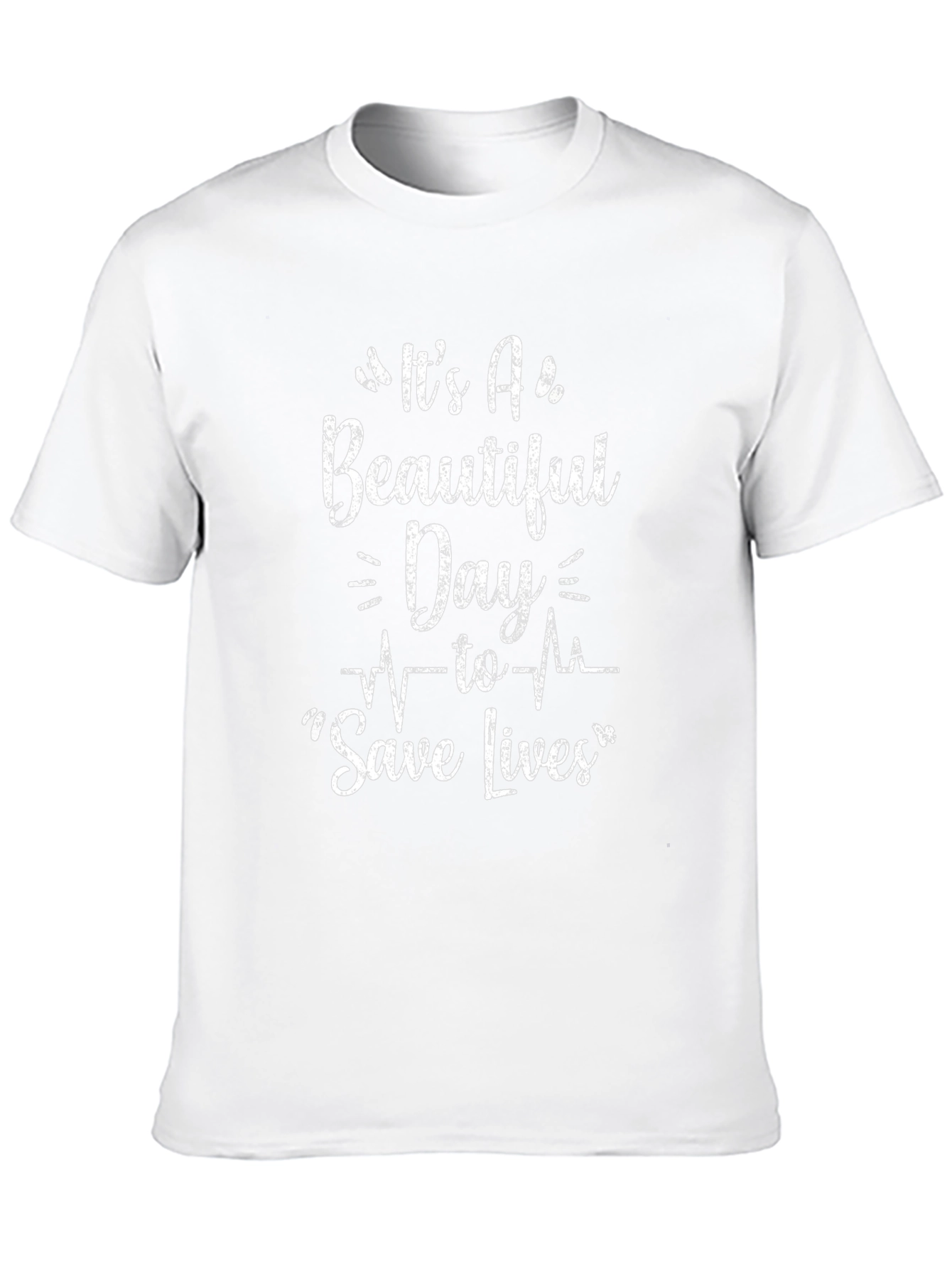 Its A Beautiful Day to Save Lives Graphic Tee