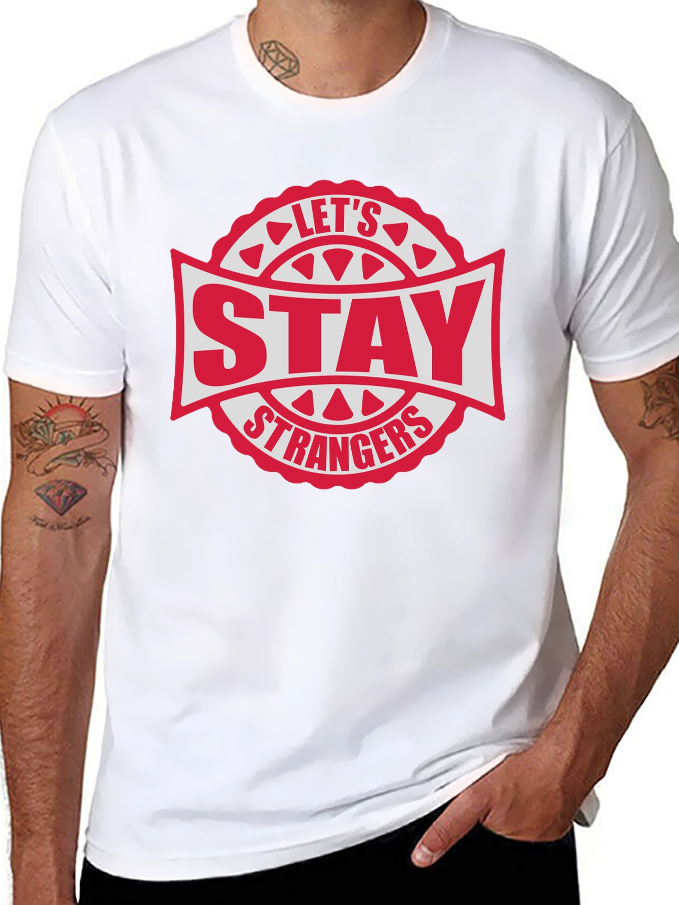 Lets Stay Strangers Graphic T-Shirt