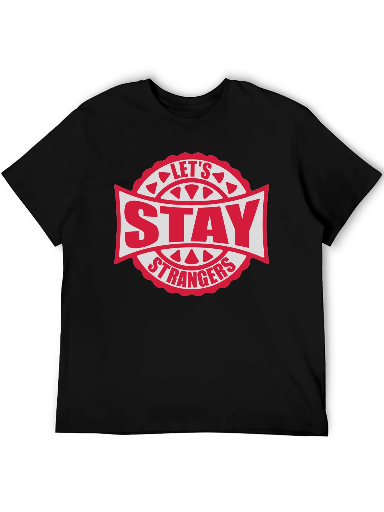 Lets Stay Strangers Graphic T-Shirt