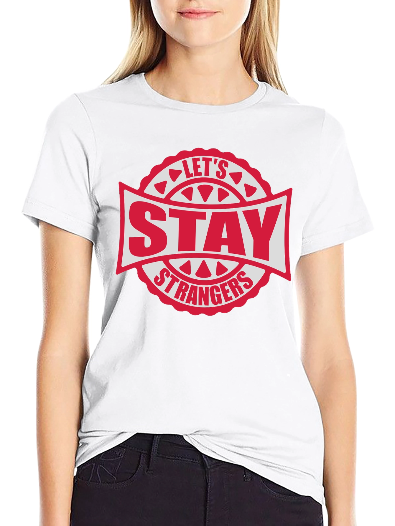 Lets Stay Strangers Graphic T-Shirt