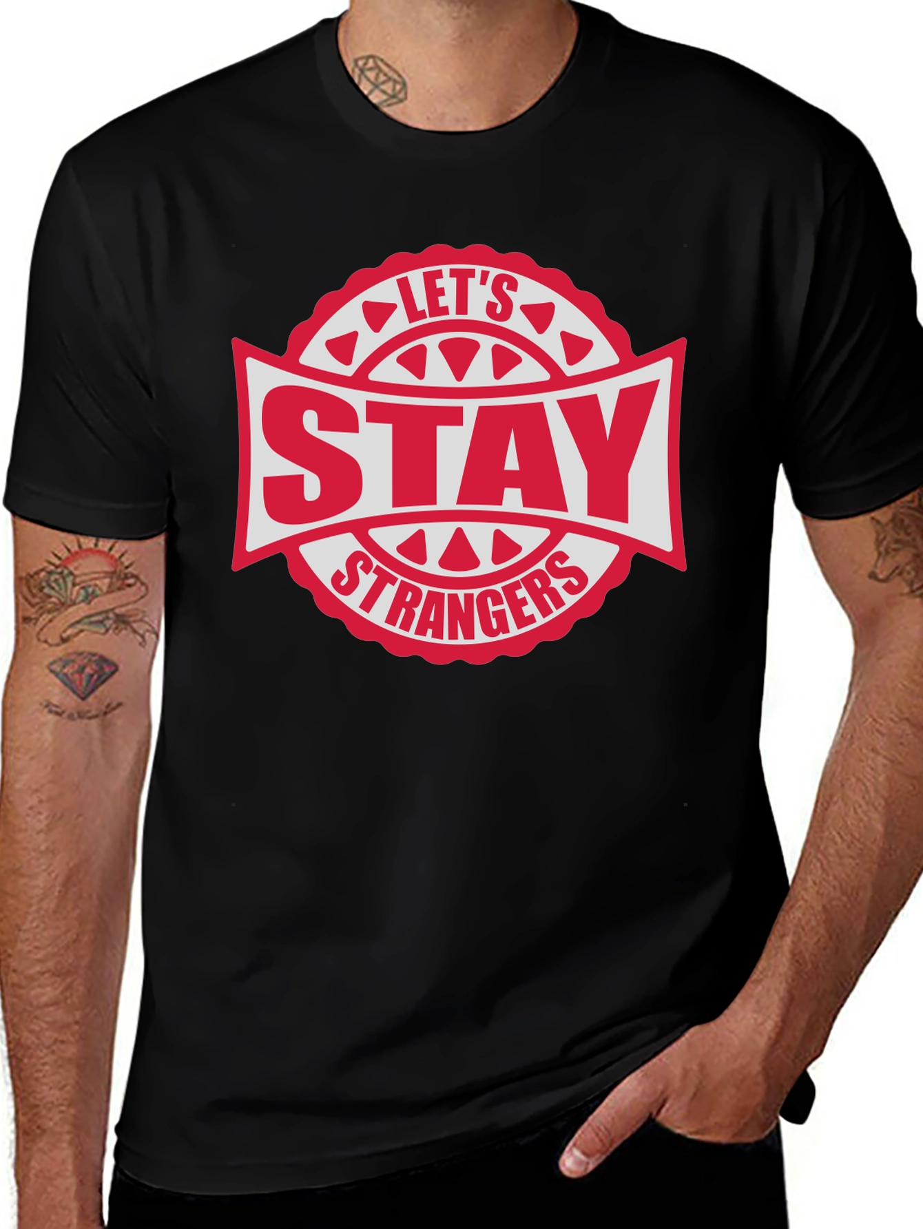 Lets Stay Strangers Graphic T-Shirt