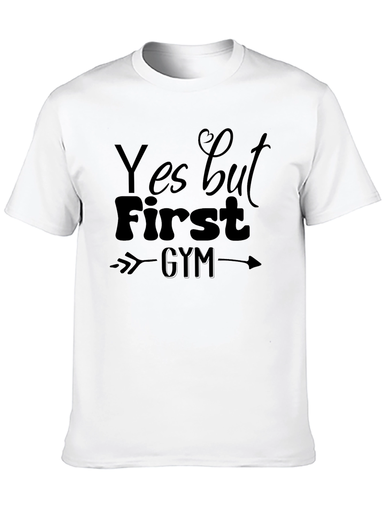 Yes But First Gym T-Shirt - Workout Apparel