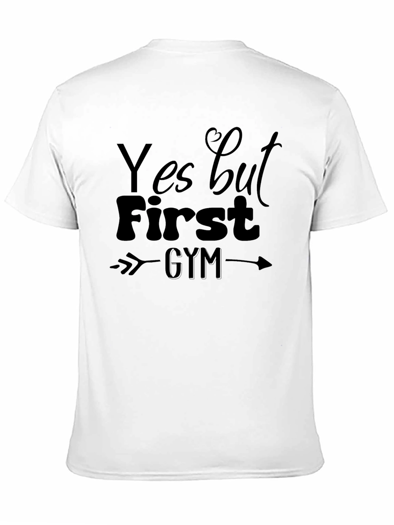 Yes But First Gym T-Shirt - Workout Apparel