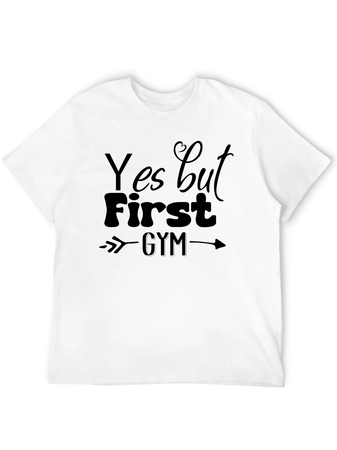 Yes But First Gym T-Shirt - Workout Apparel