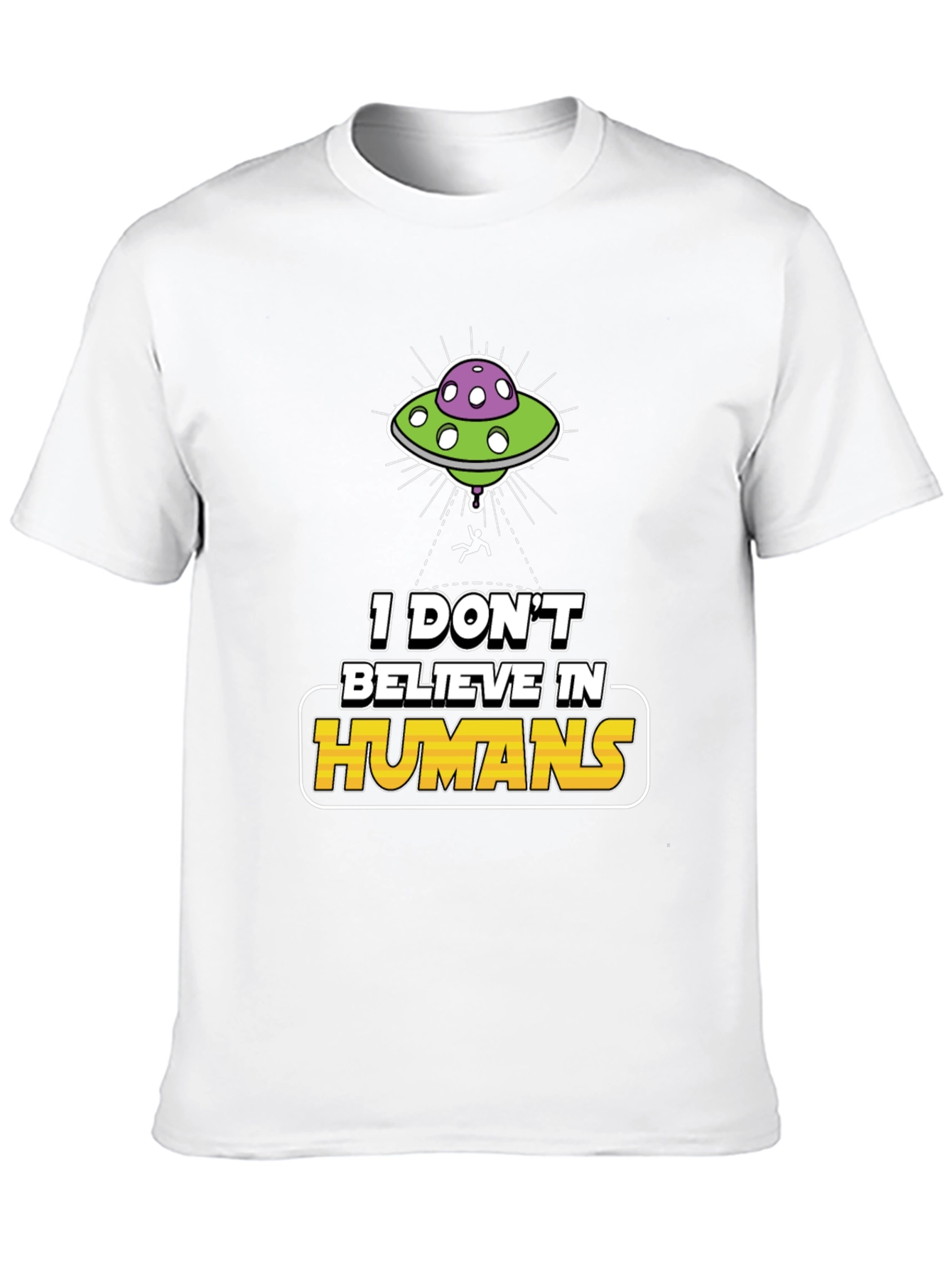 I Dont Believe In Humans Alien Graphic Tee