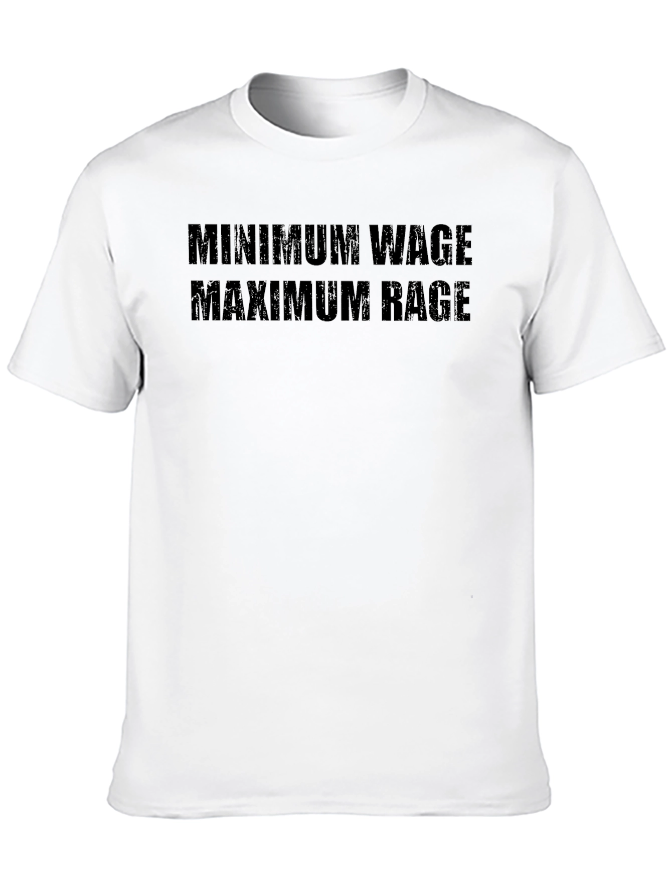 Minimum Wage Maximum Rage Graphic Tee