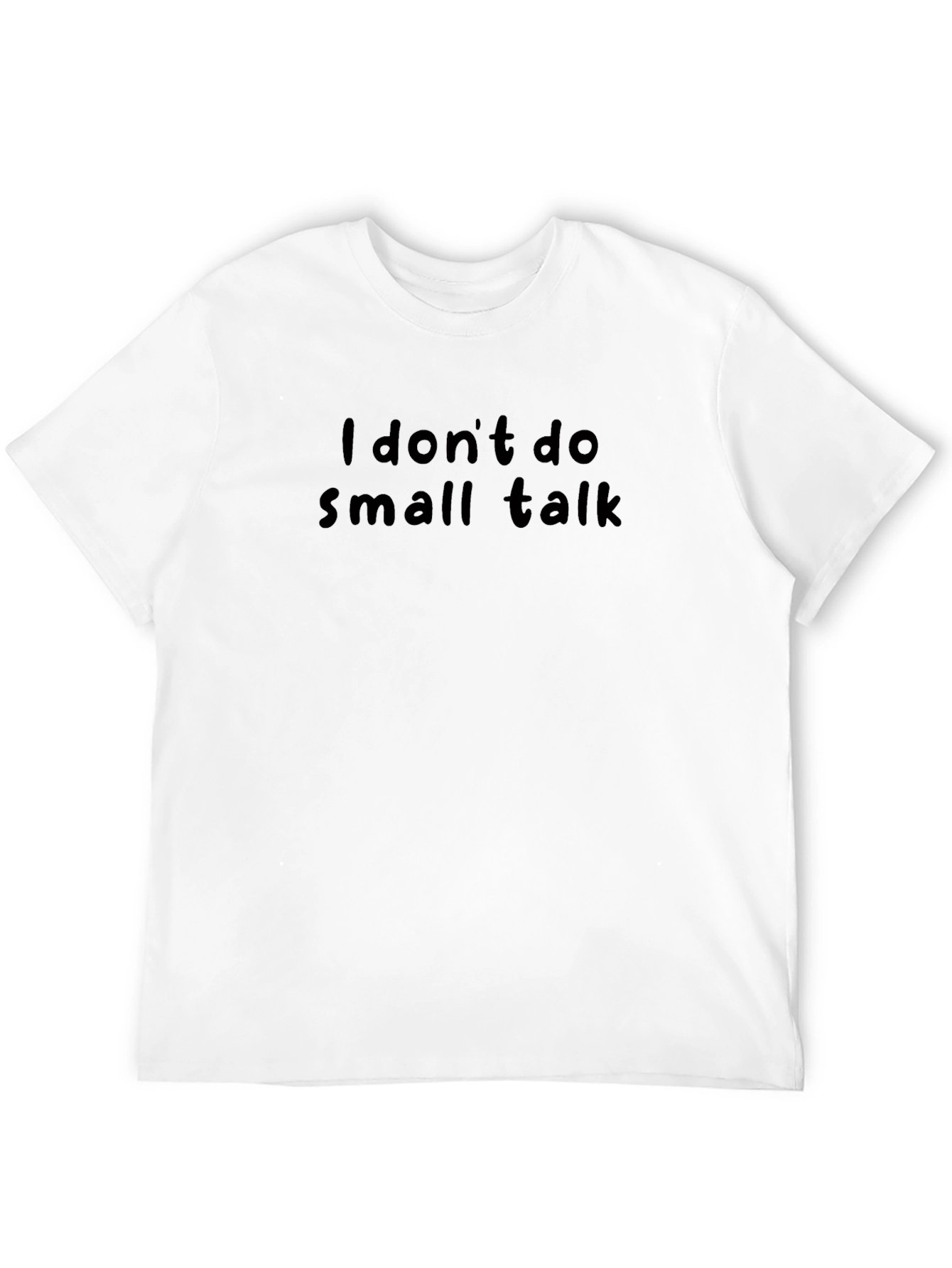 I Dont Do Small Talk Black T-Shirt