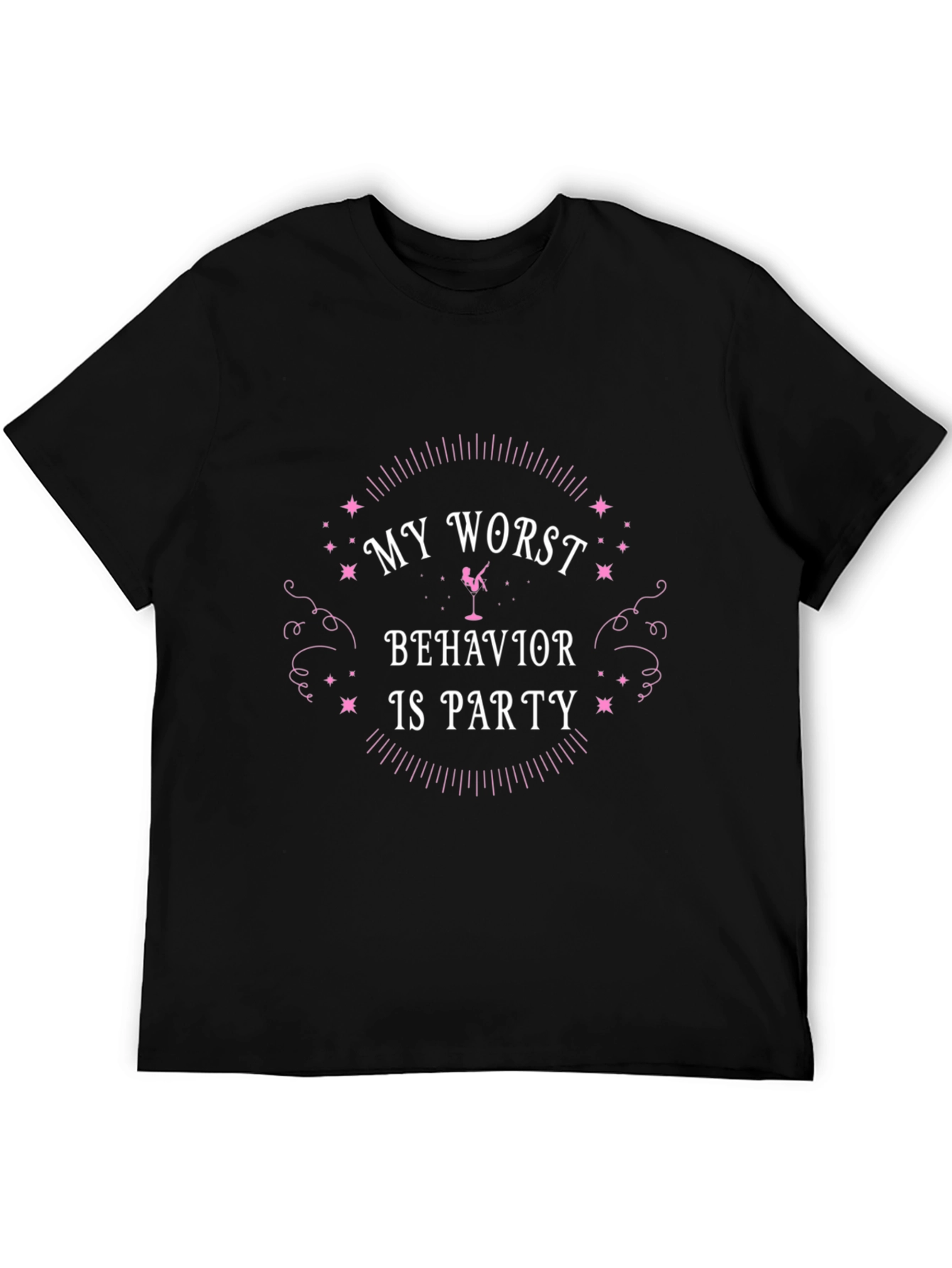 My Worst Behavior Is Party T-Shirt