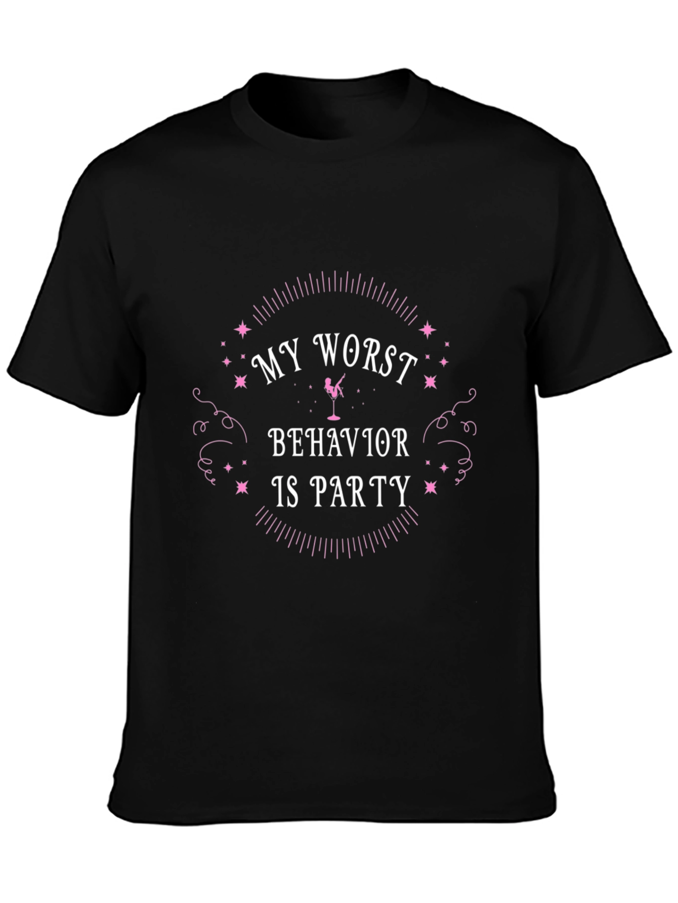 My Worst Behavior Is Party T-Shirt