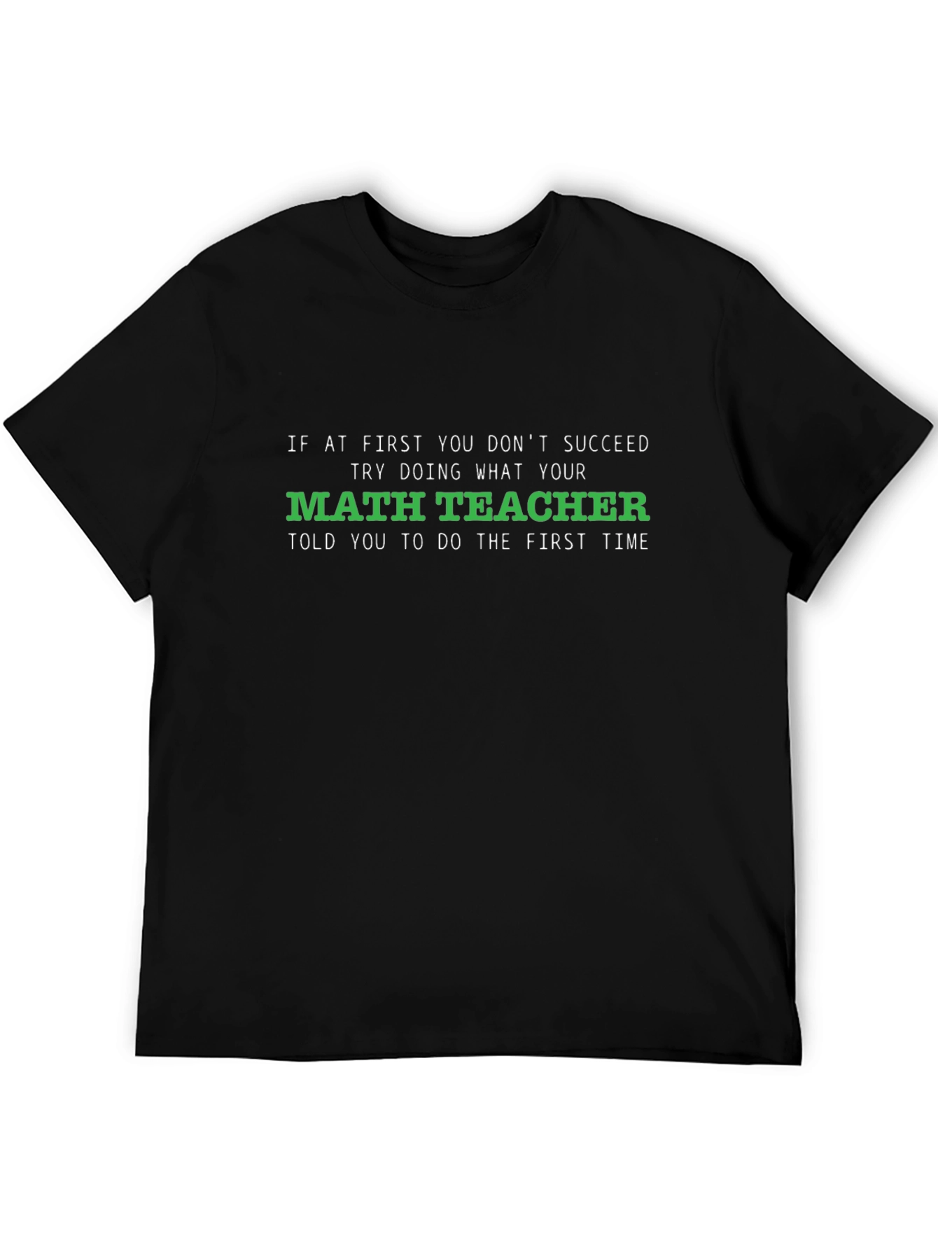 Math Teacher Humor T-Shirt