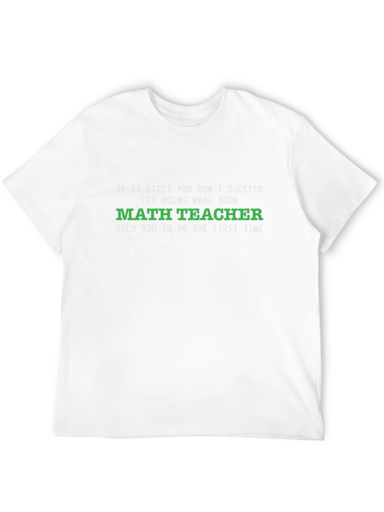Math Teacher Humor T-Shirt