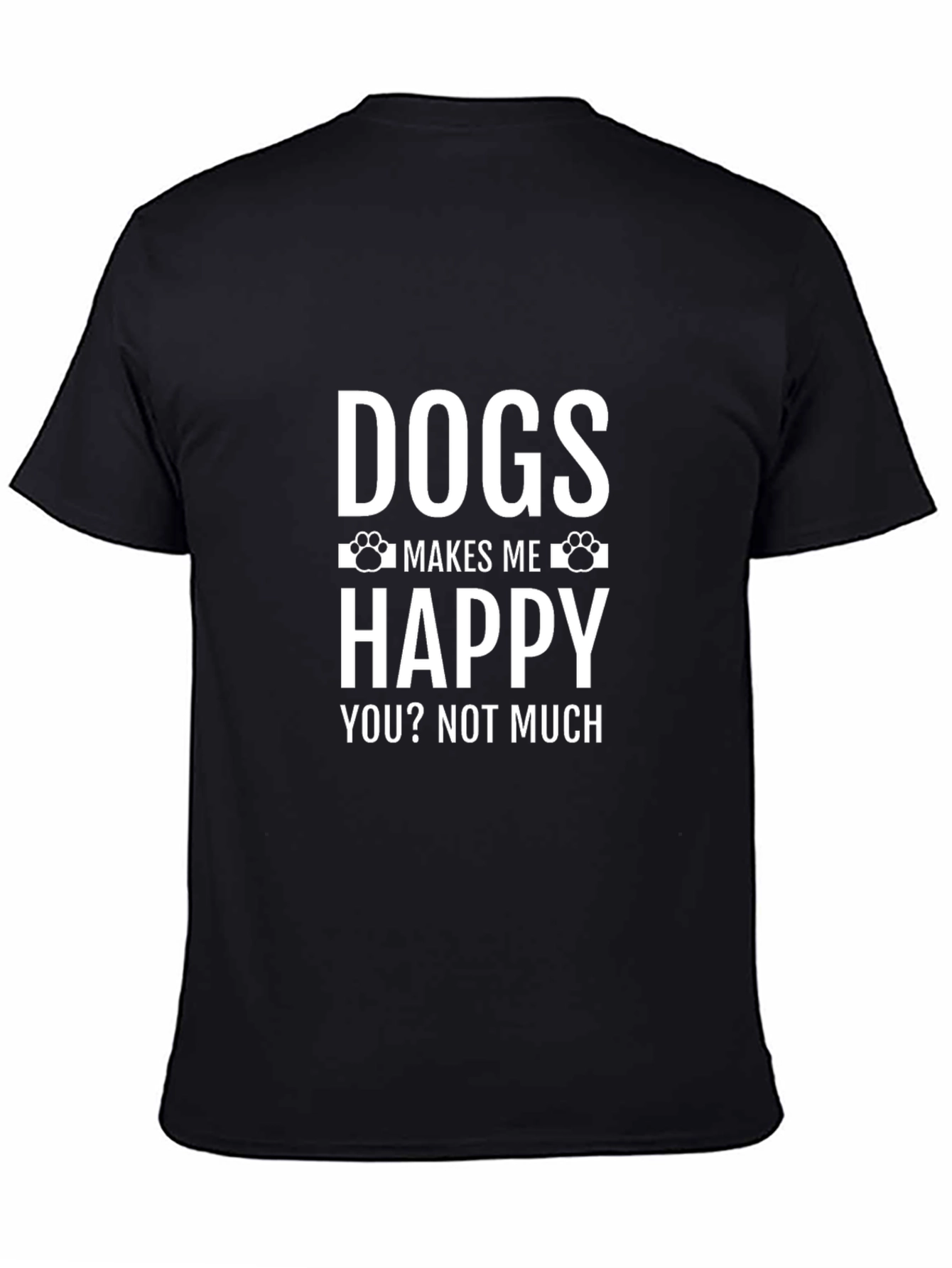 Dogs Make Me Happy T-Shirt - Unisex Graphic Tee