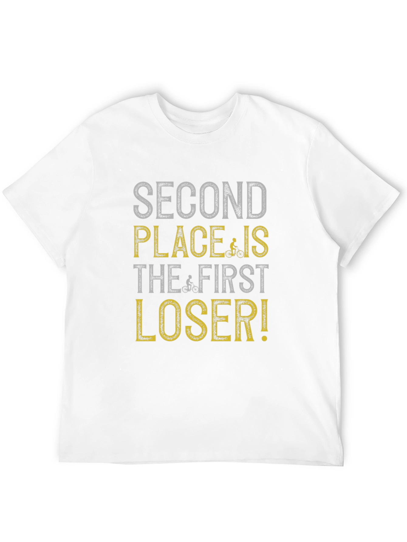 Second Place Is The First Loser T-Shirt