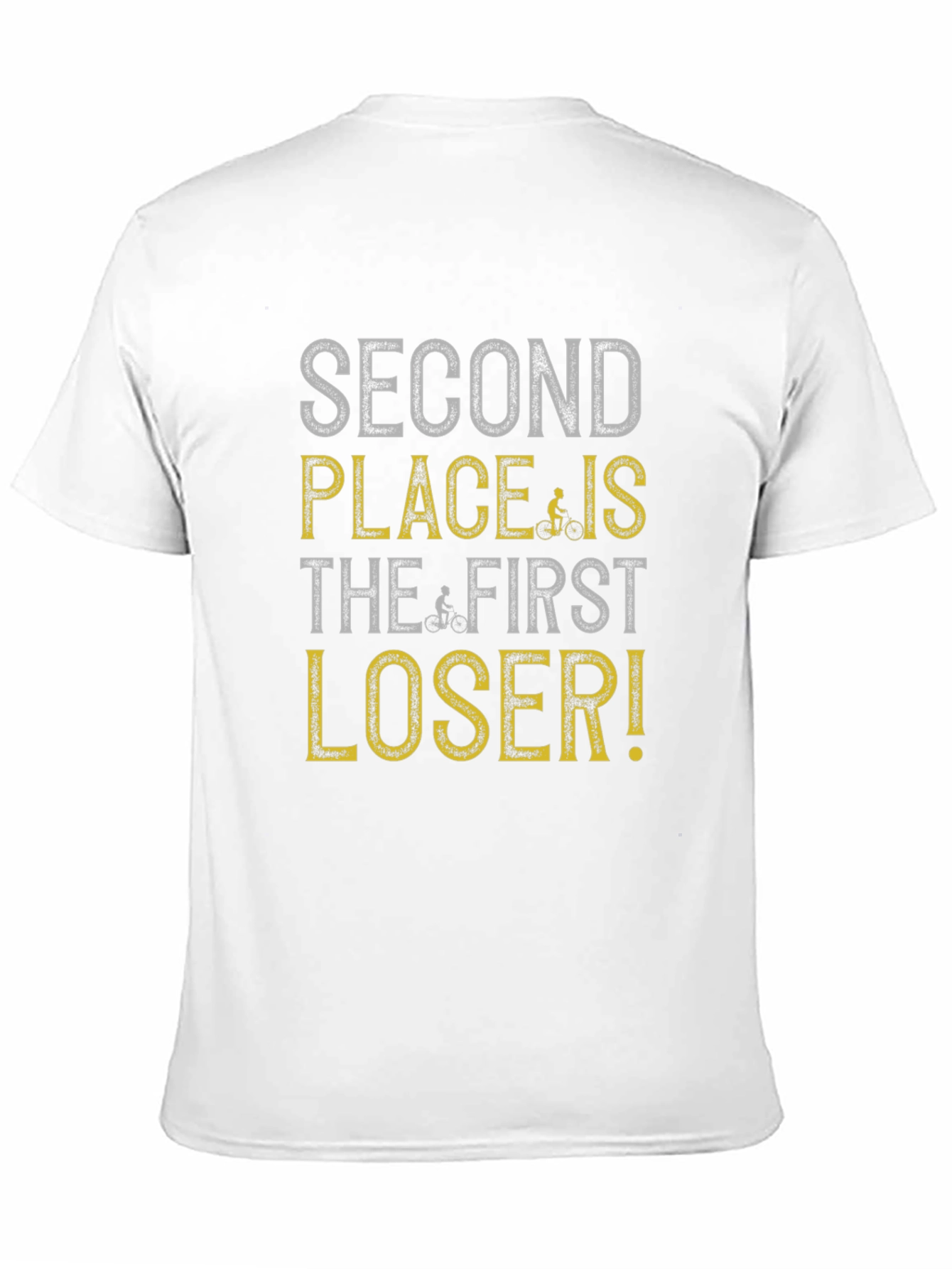 Second Place Is The First Loser T-Shirt