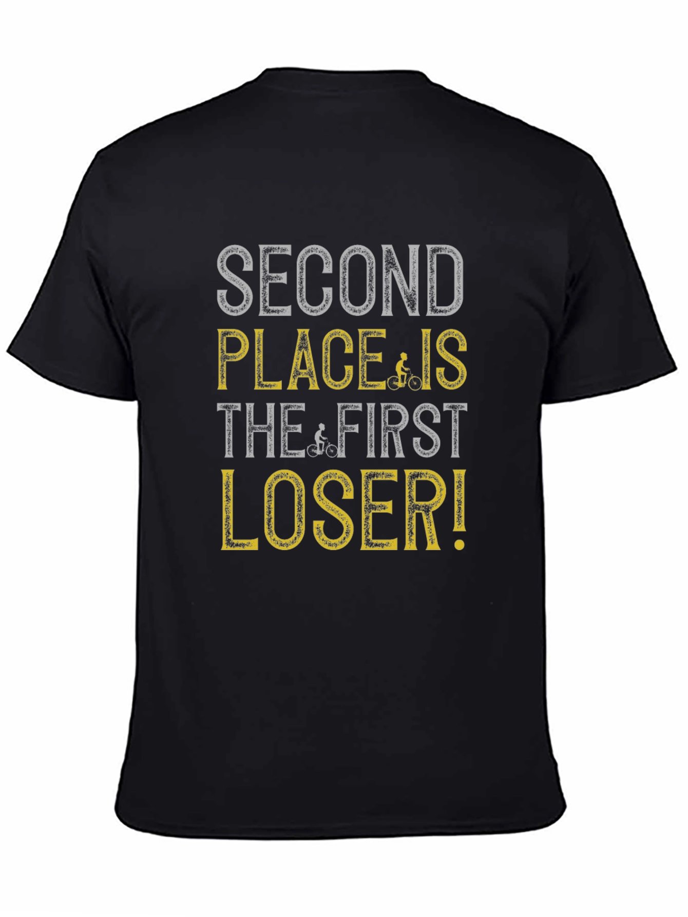 Second Place Is The First Loser T-Shirt
