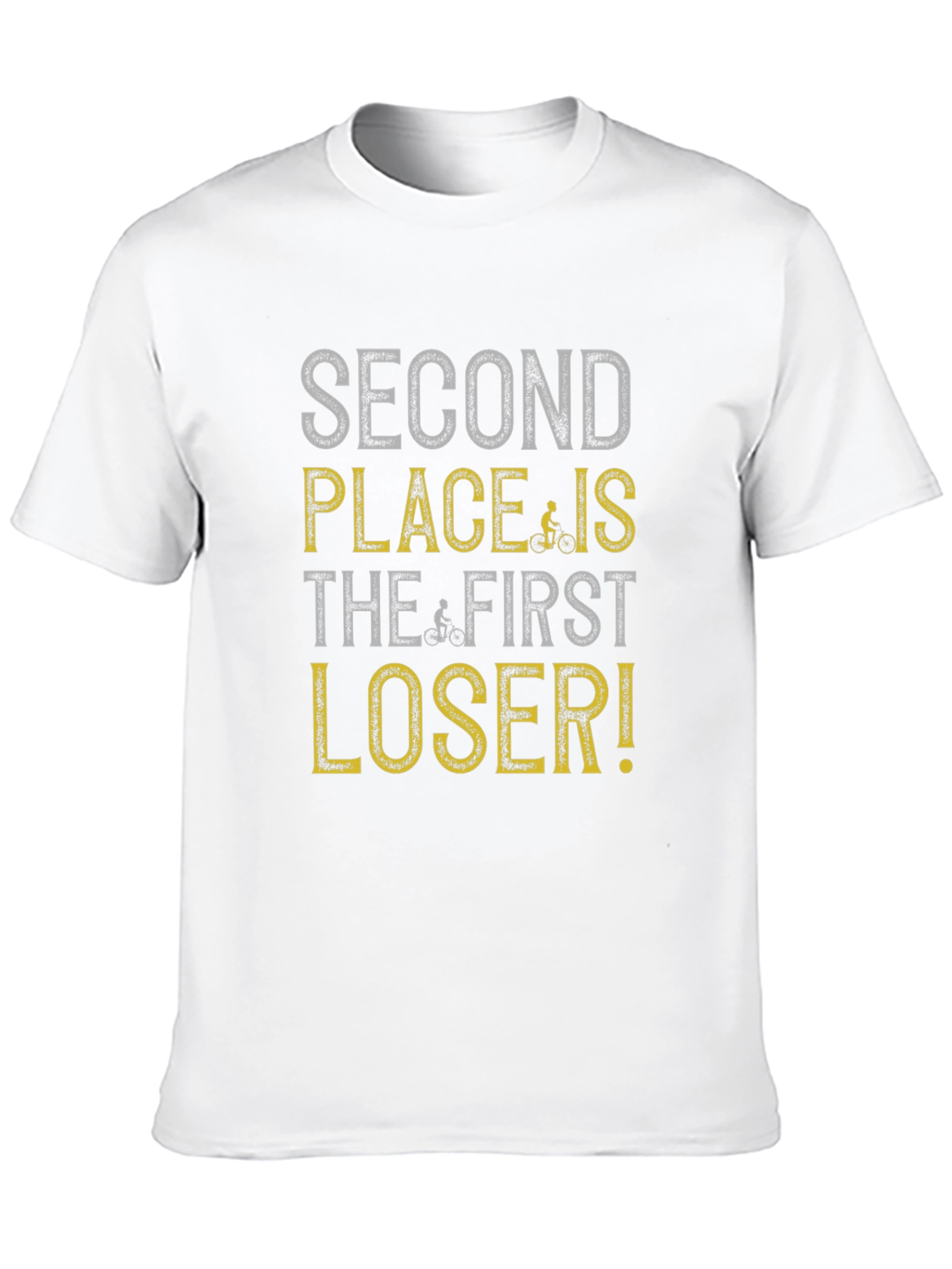 Second Place Is The First Loser T-Shirt