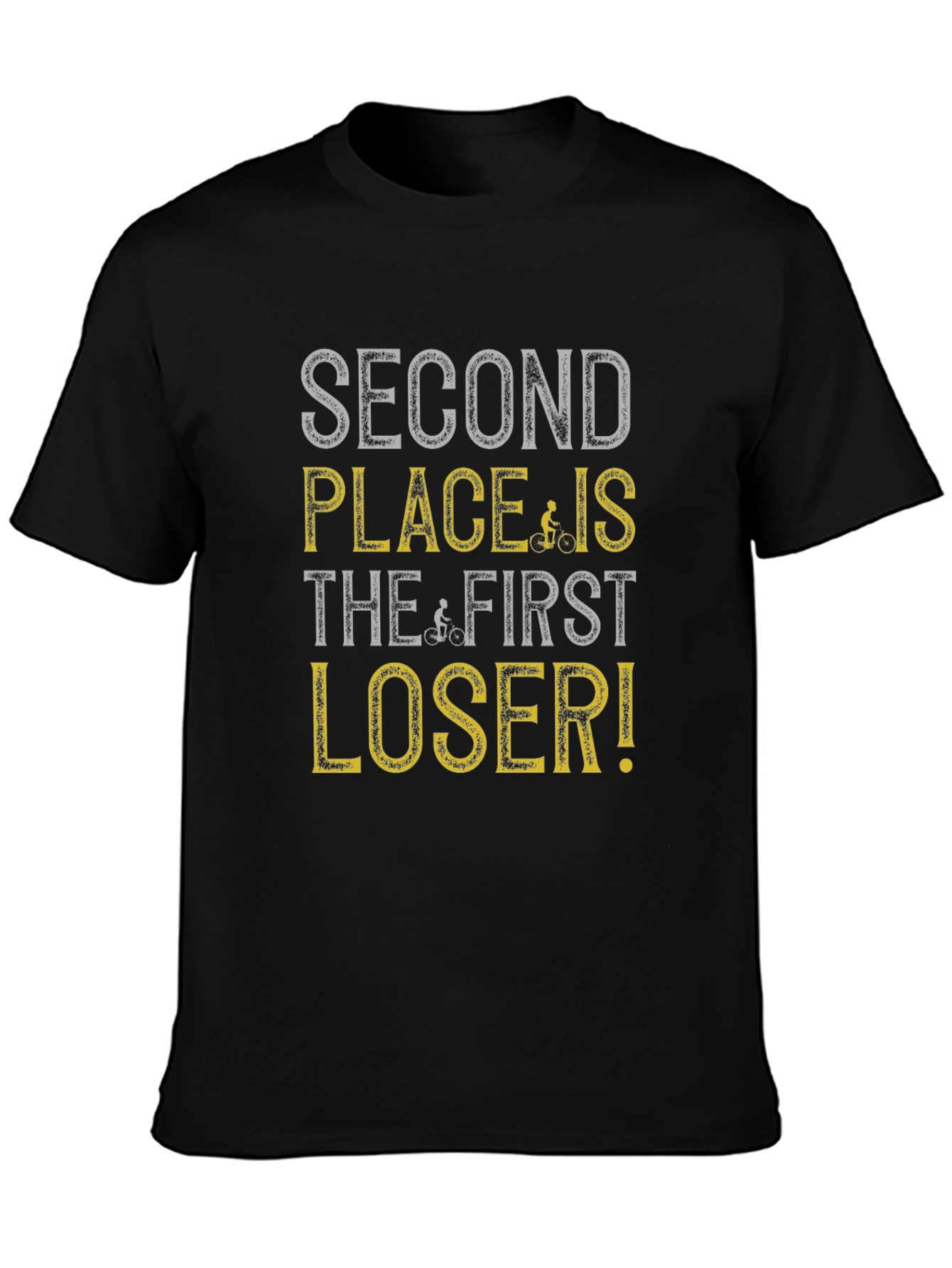 Second Place Is The First Loser T-Shirt