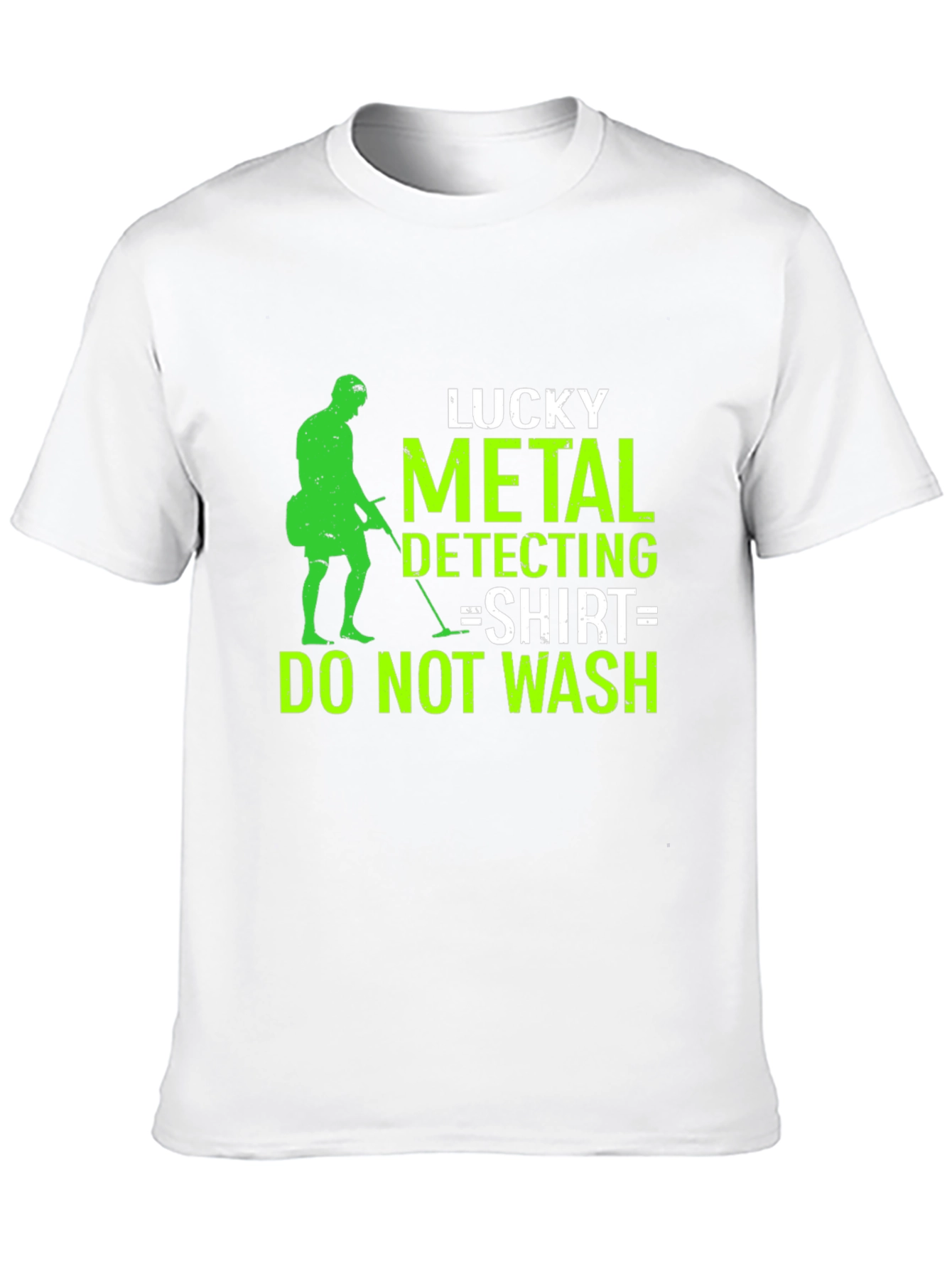 Lucky Metal Detecting Shirt - Do Not Wash
