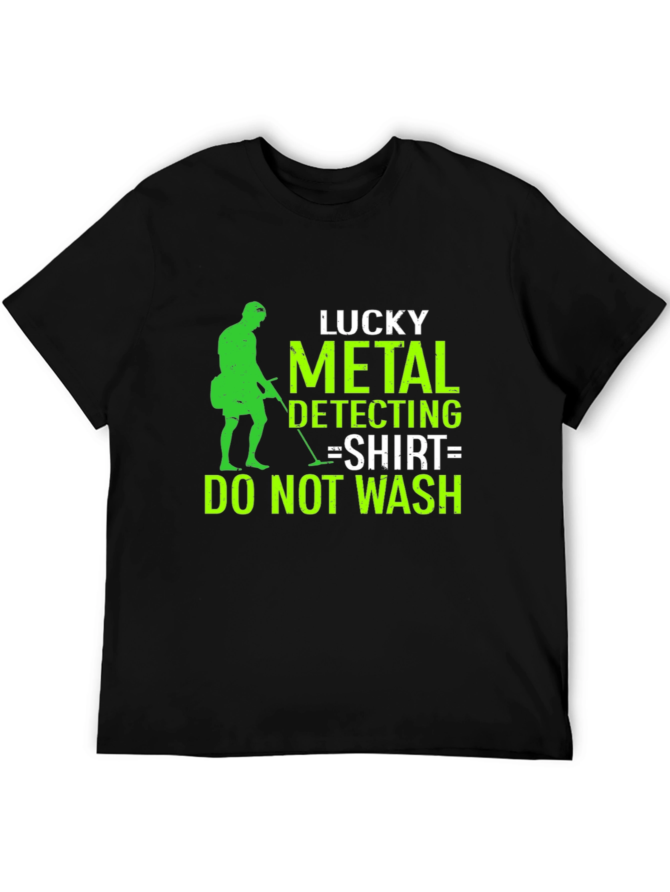 Lucky Metal Detecting Shirt - Do Not Wash