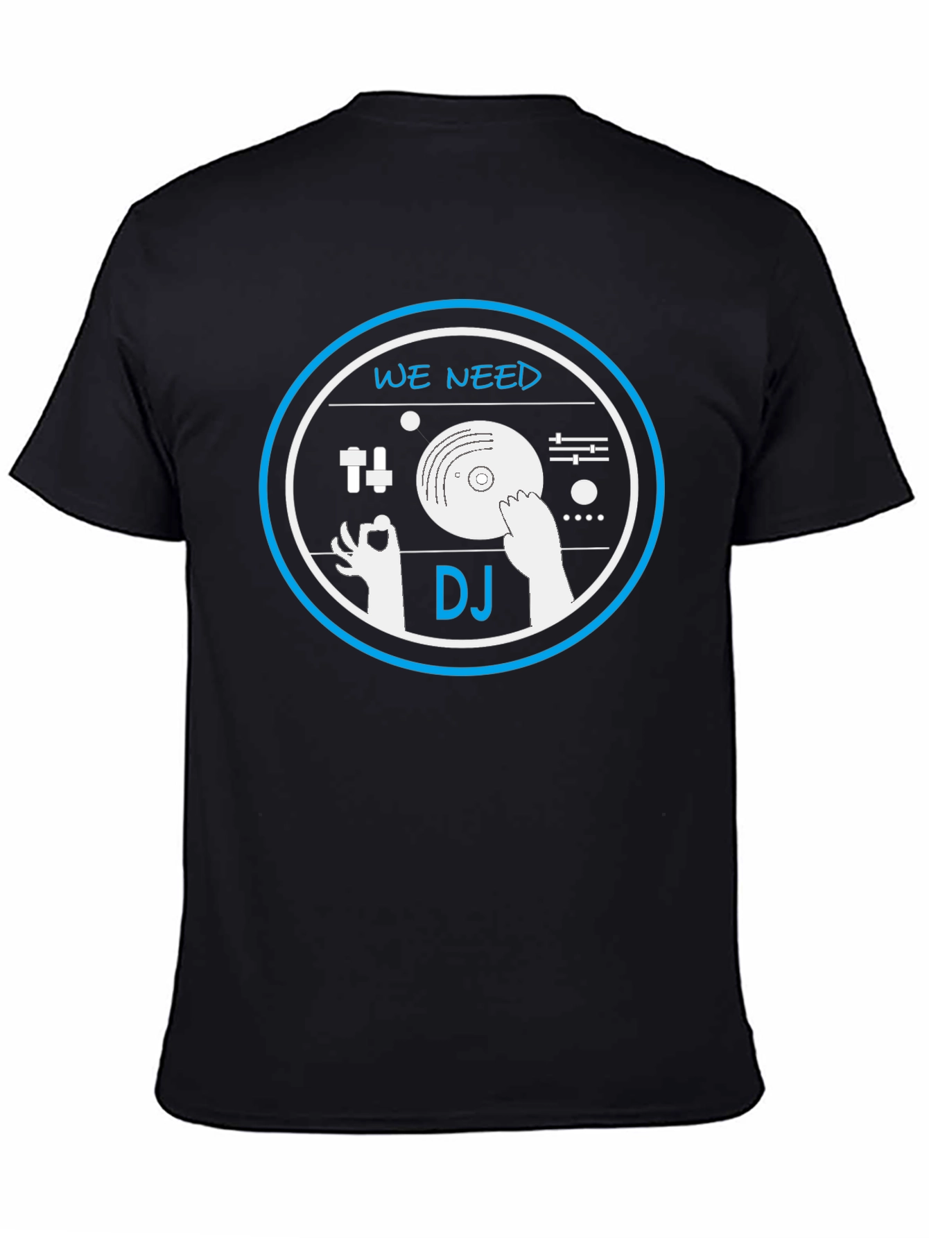 We Need DJ T-Shirt - Music Lover Graphic Tee