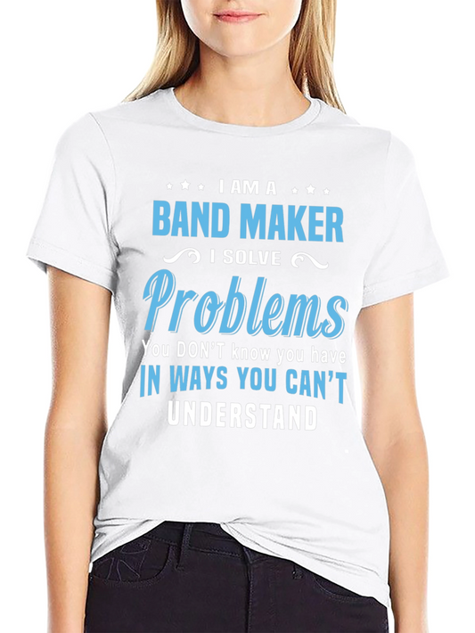 I AM A Band Maker T-Shirt: Solve Problems Unique Tee
