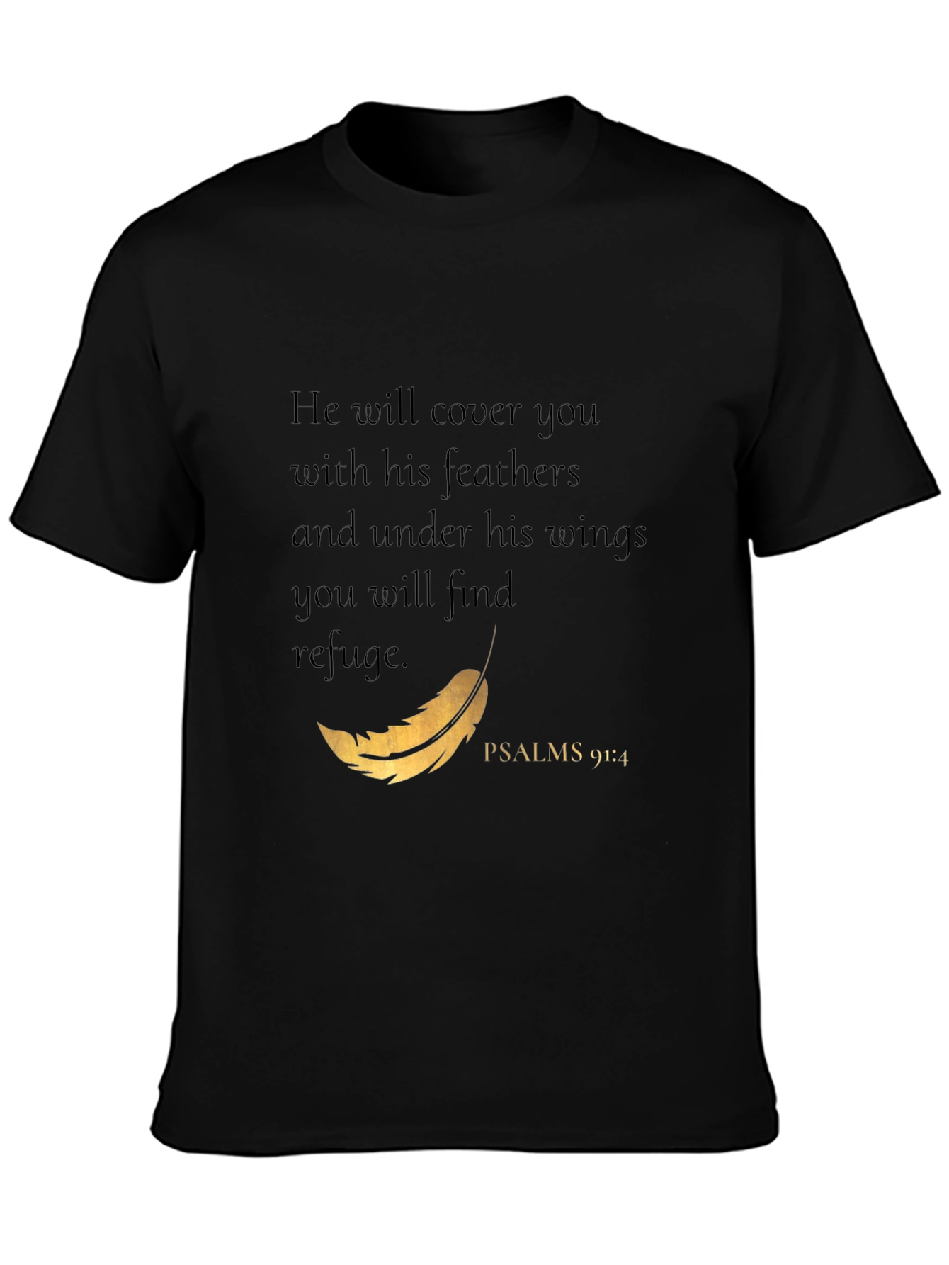Psalms 91:4 Christian T-Shirt - He Will Cover You