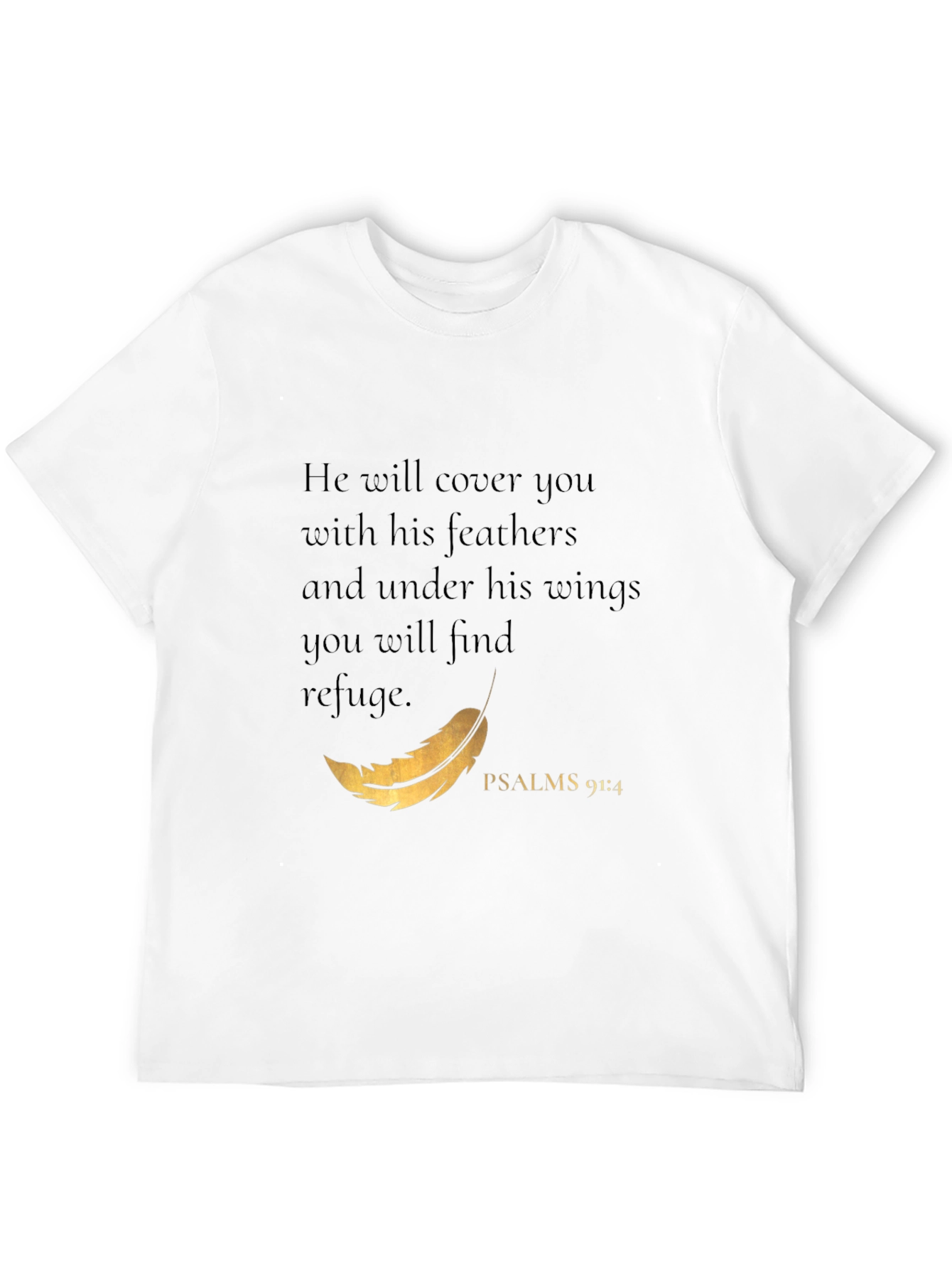 Psalms 91:4 Christian T-Shirt - He Will Cover You