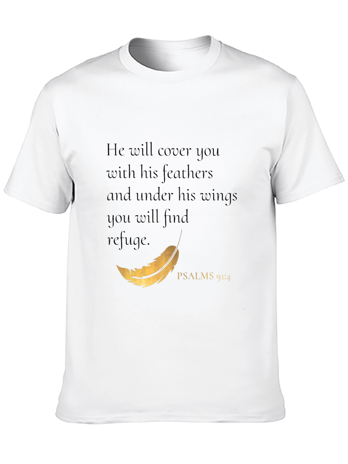 Psalms 91:4 Christian T-Shirt - He Will Cover You