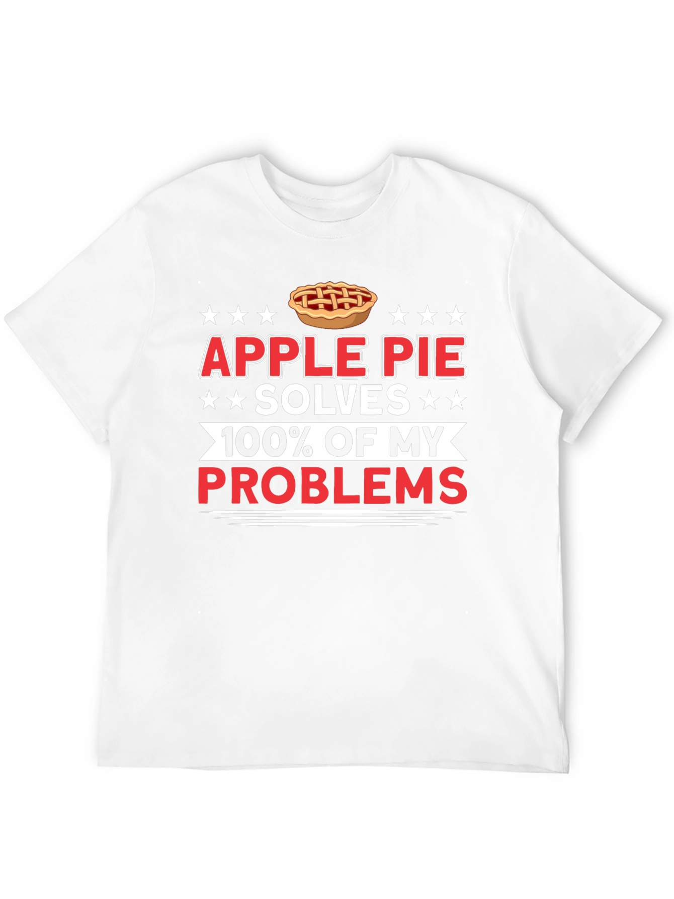 Apple Pie Solves My Problems T-Shirt