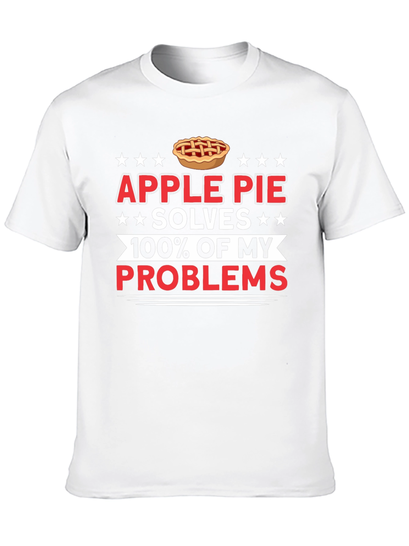 Apple Pie Solves My Problems T-Shirt